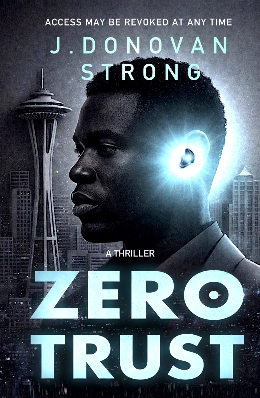 Zero Trust: A Thriller
