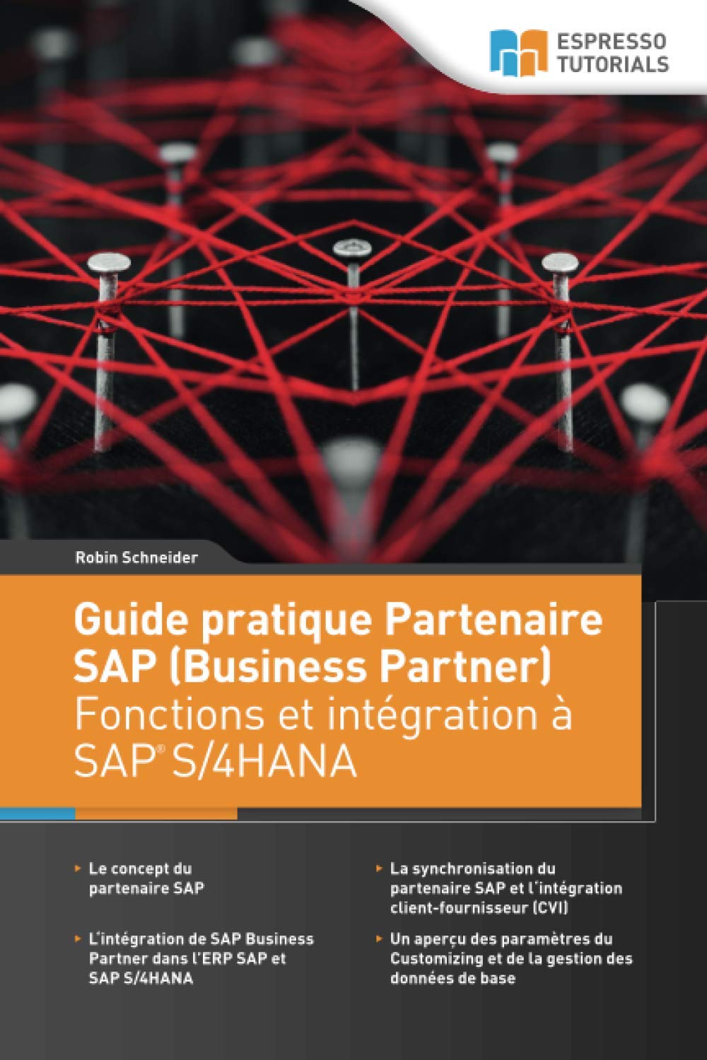 Guide pratique Partenaire SAP (Business Partner) Fonctions et intégration à SAP S/4HANA