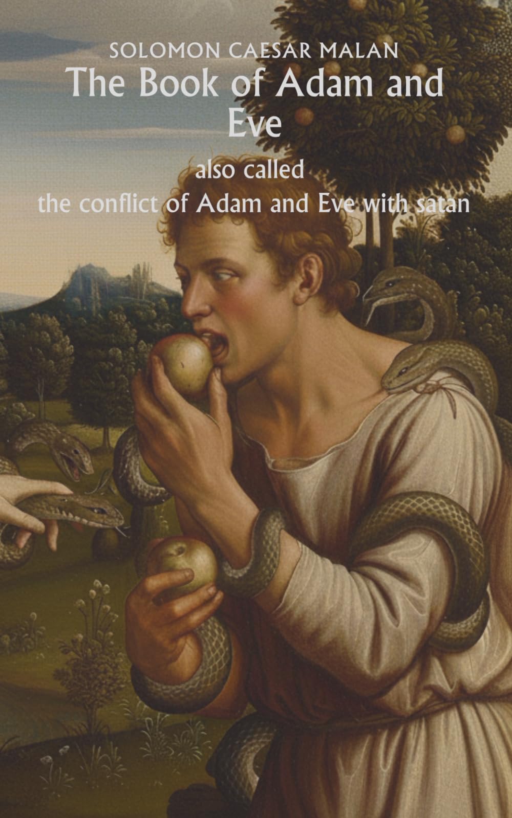 The Book of Adam and Eve: Also Called the Conflict of Adam and Eve with Satan