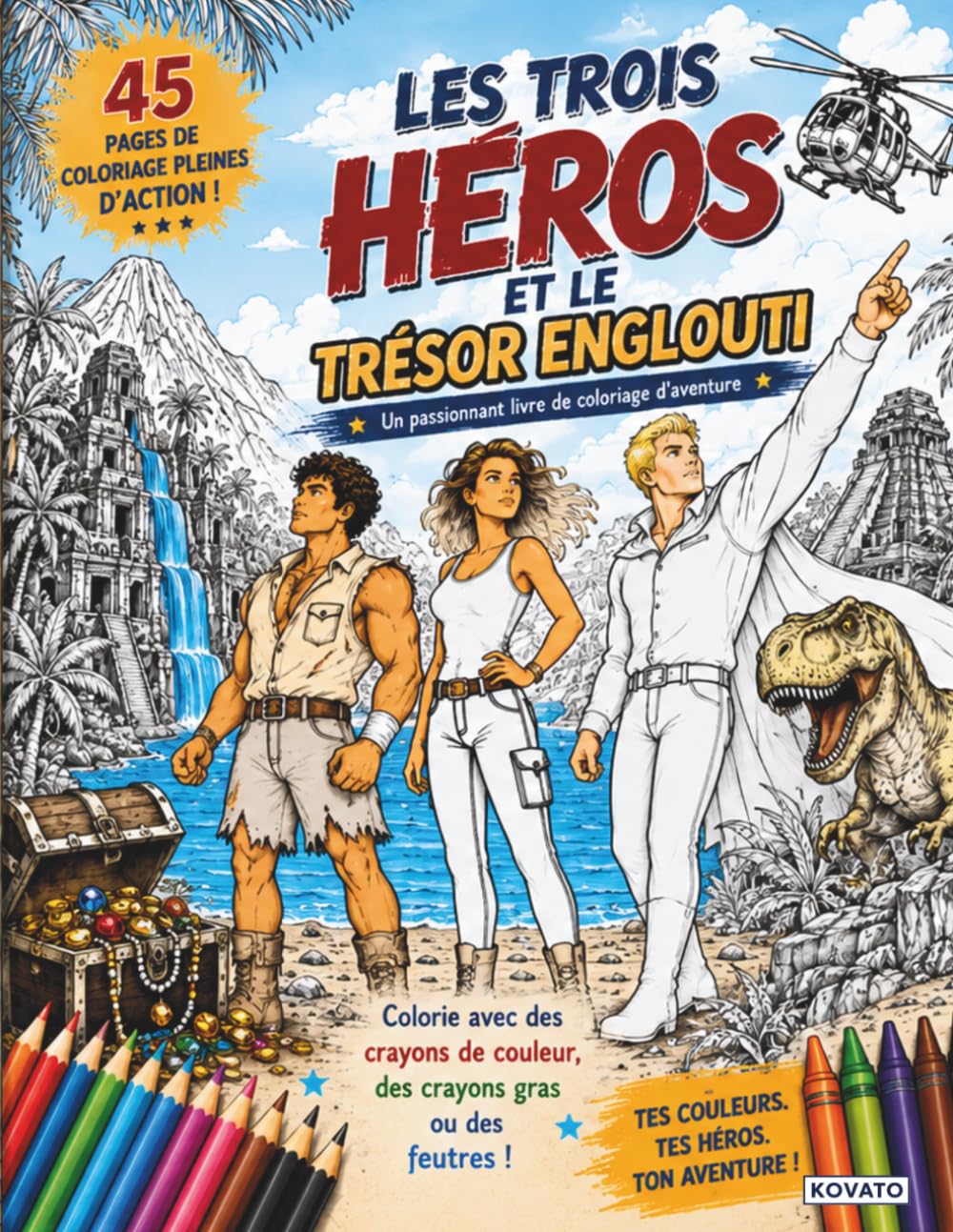 Les trois héros et le trésor englouti: Un livre de coloriage rempli d’aventures passionnantes