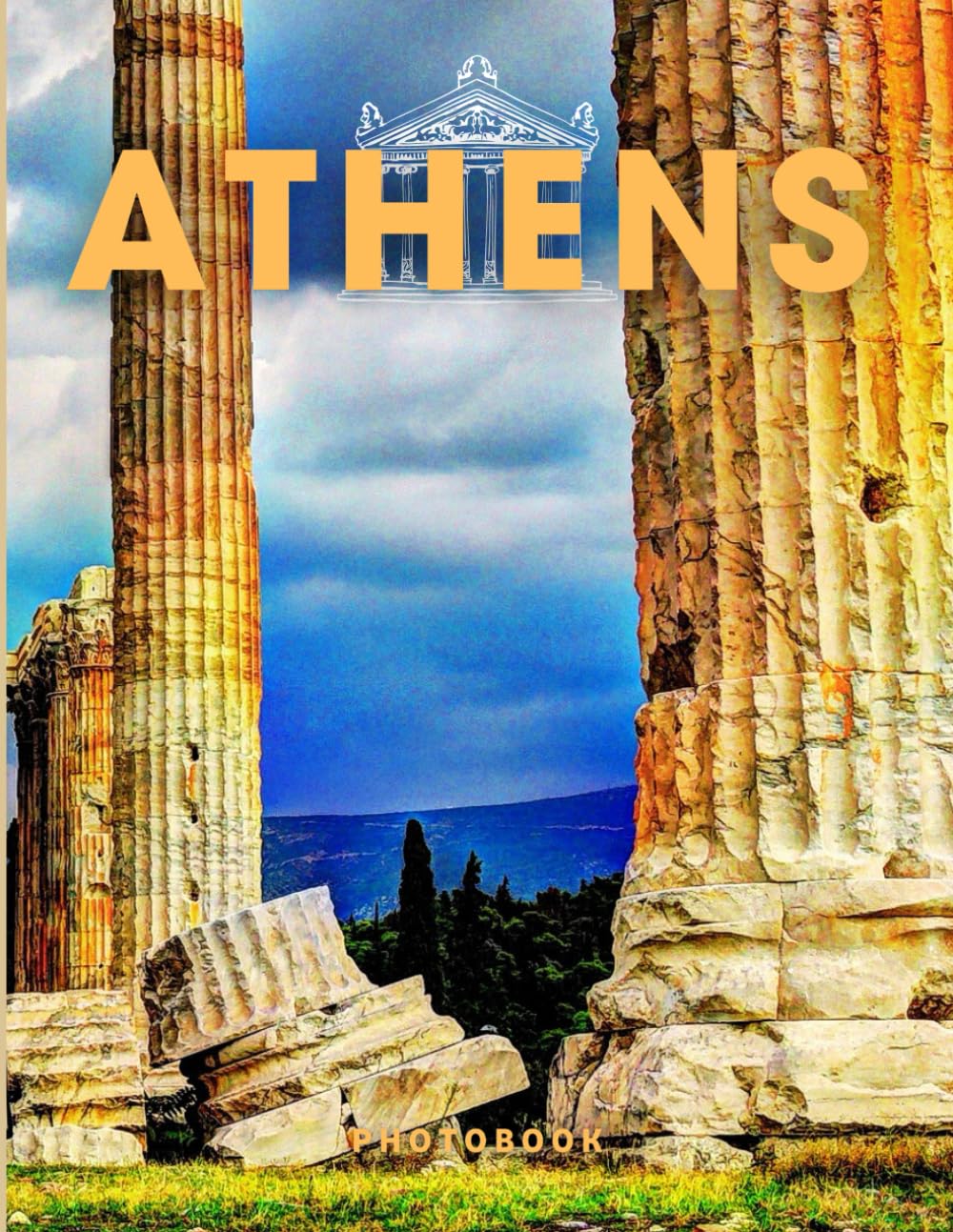 Athens Photobook: Coffee table book, The capital and largest city of Greece, A collection of stunning images that take you to popular cities, iconic places, and breathtaking landscapes..