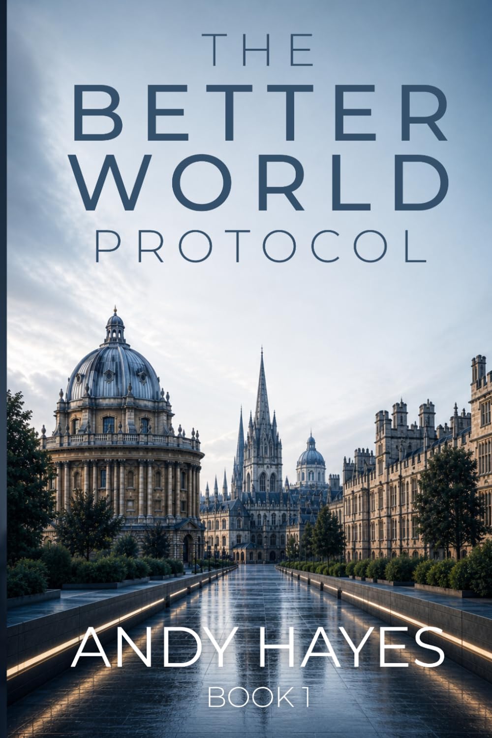 The Better World Protocol (The Better World Trilogy)