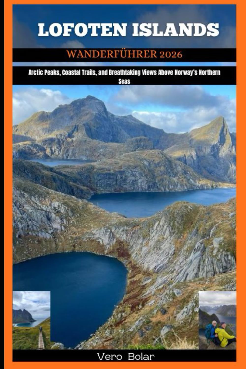 LOFOTEN ISLANDS WANDERFÜHRER 2026: Arctic Peaks, Coastal Trails, and Breathtaking Views Above Norway’s Northern Seas