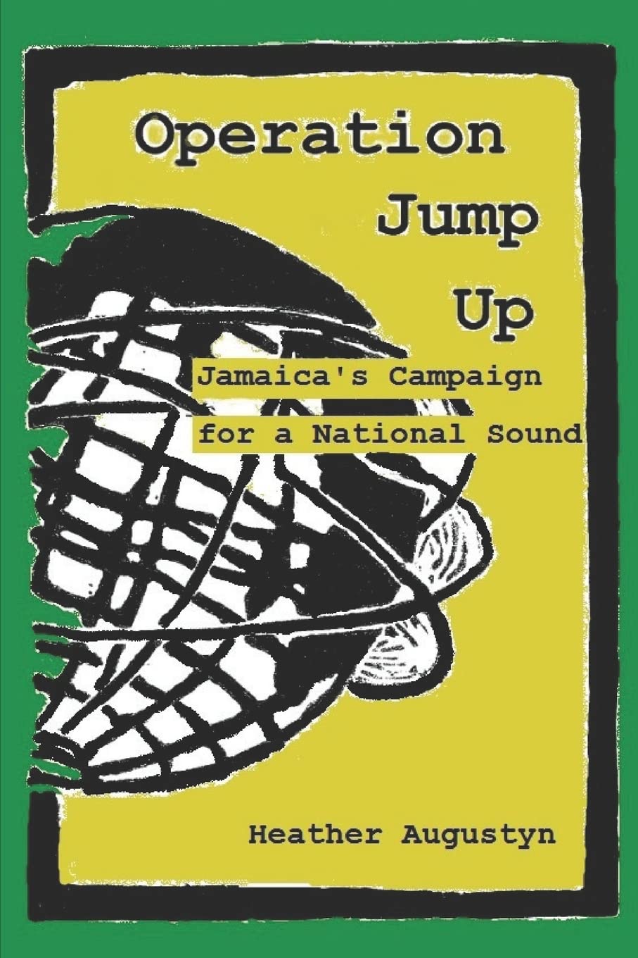 Operation Jump Up: Jamaica's Campaign for a National Sound