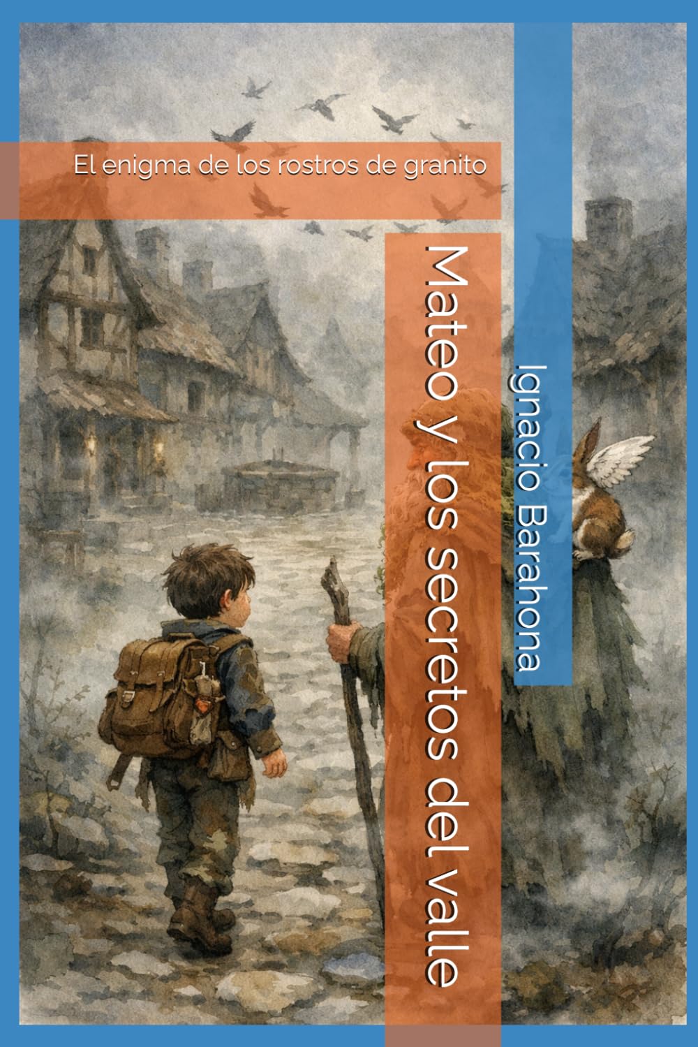 Mateo y los secretos del valle: El enigma de los rostros de granito: 1