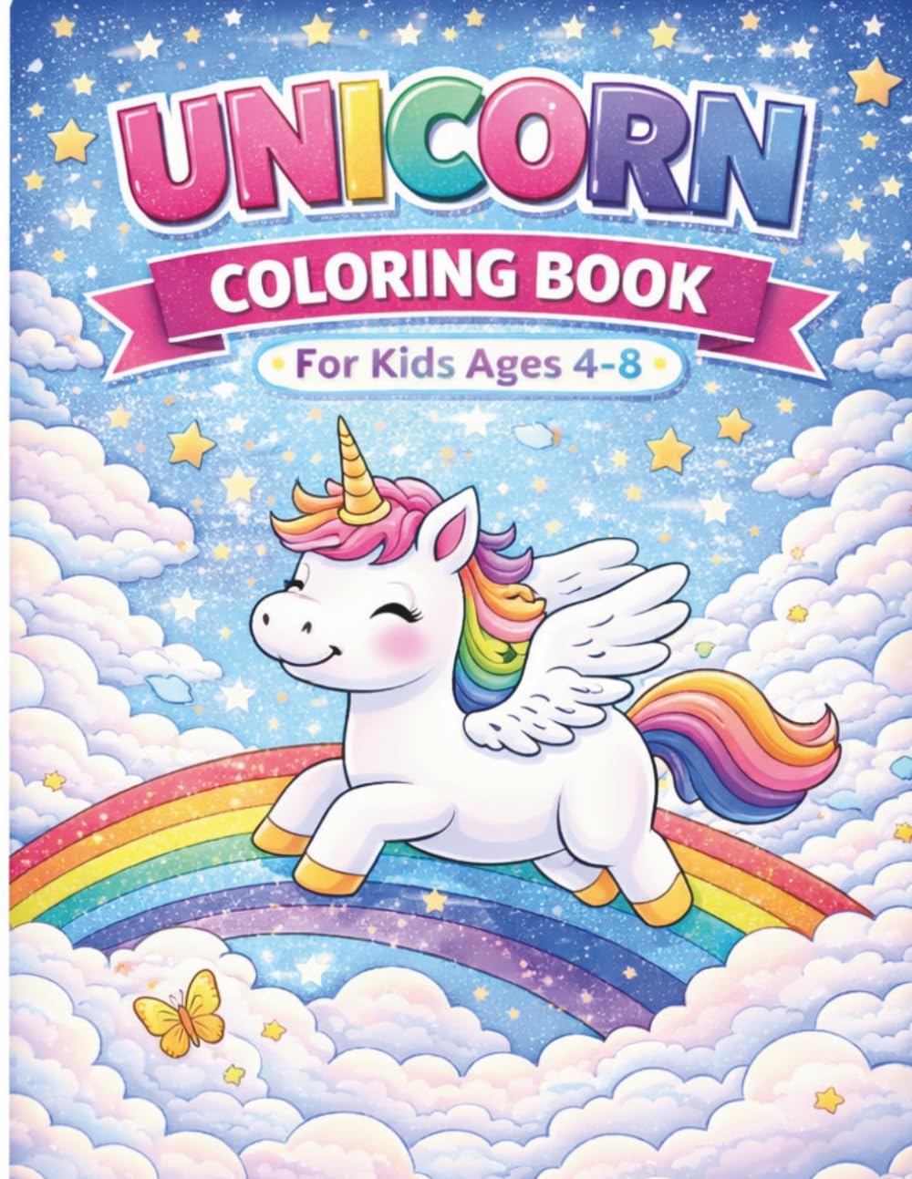 Magical Unicorn Coloring Book for Kids Ages 4–8: 50 Fun and Easy Designs with Rainbows, Stars, and Cute Unicorns