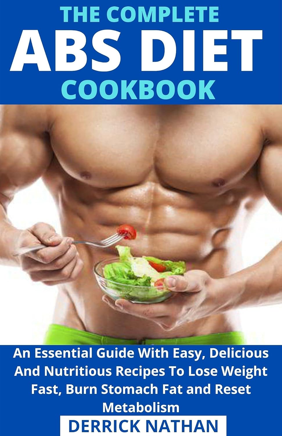 The Complete ABS Diet Cookbook An Essential Guide With