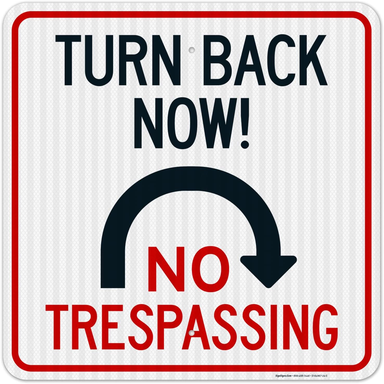Turn Back Now with U Turn Arrow Symbol Sign, 24x24 Inches, 3M EGP Reflective.080 Aluminum, Fade Resistant, Made in USA