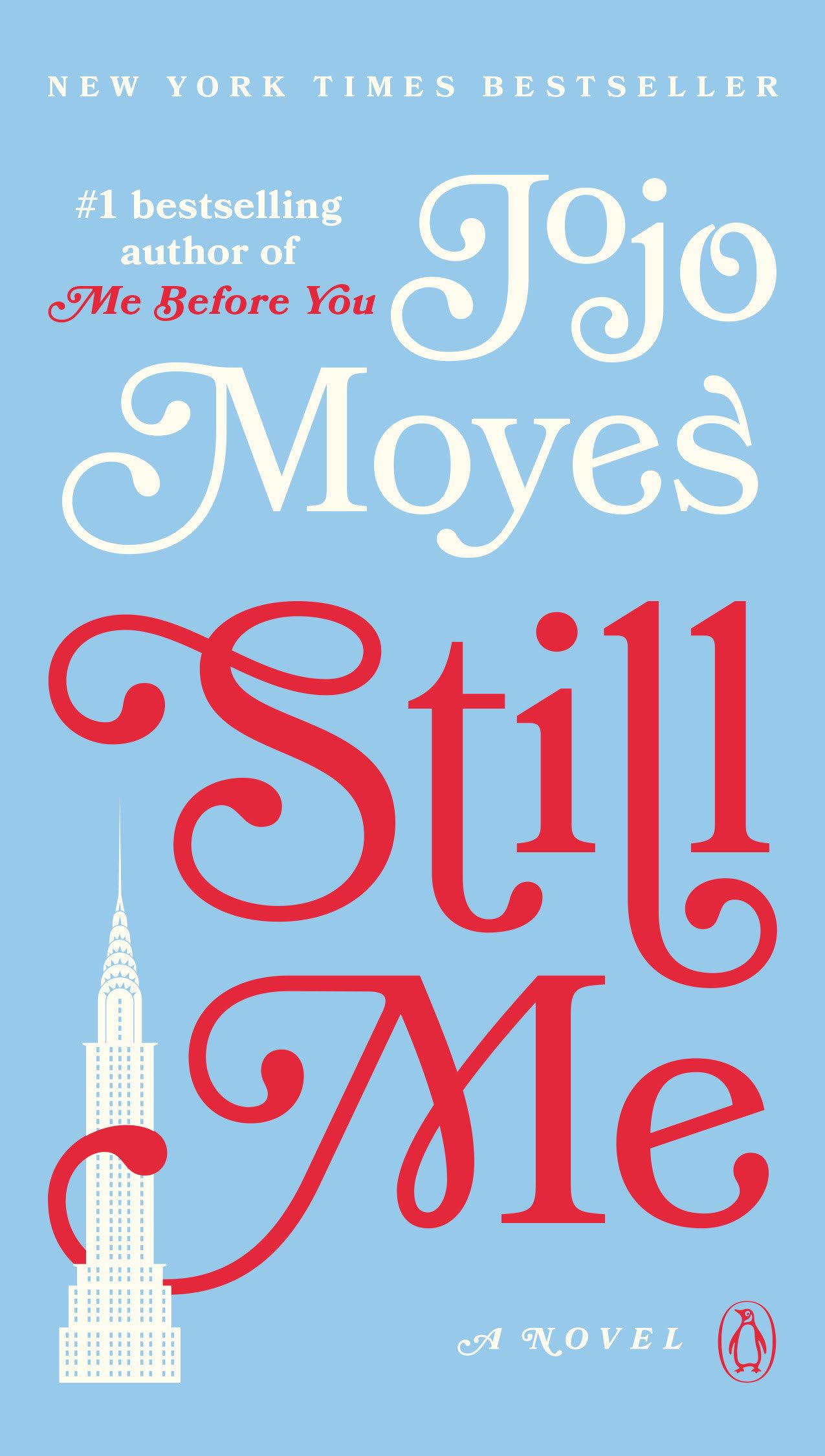 Still Me A Novel (Me Before You Trilogy) Moyes, Jojo