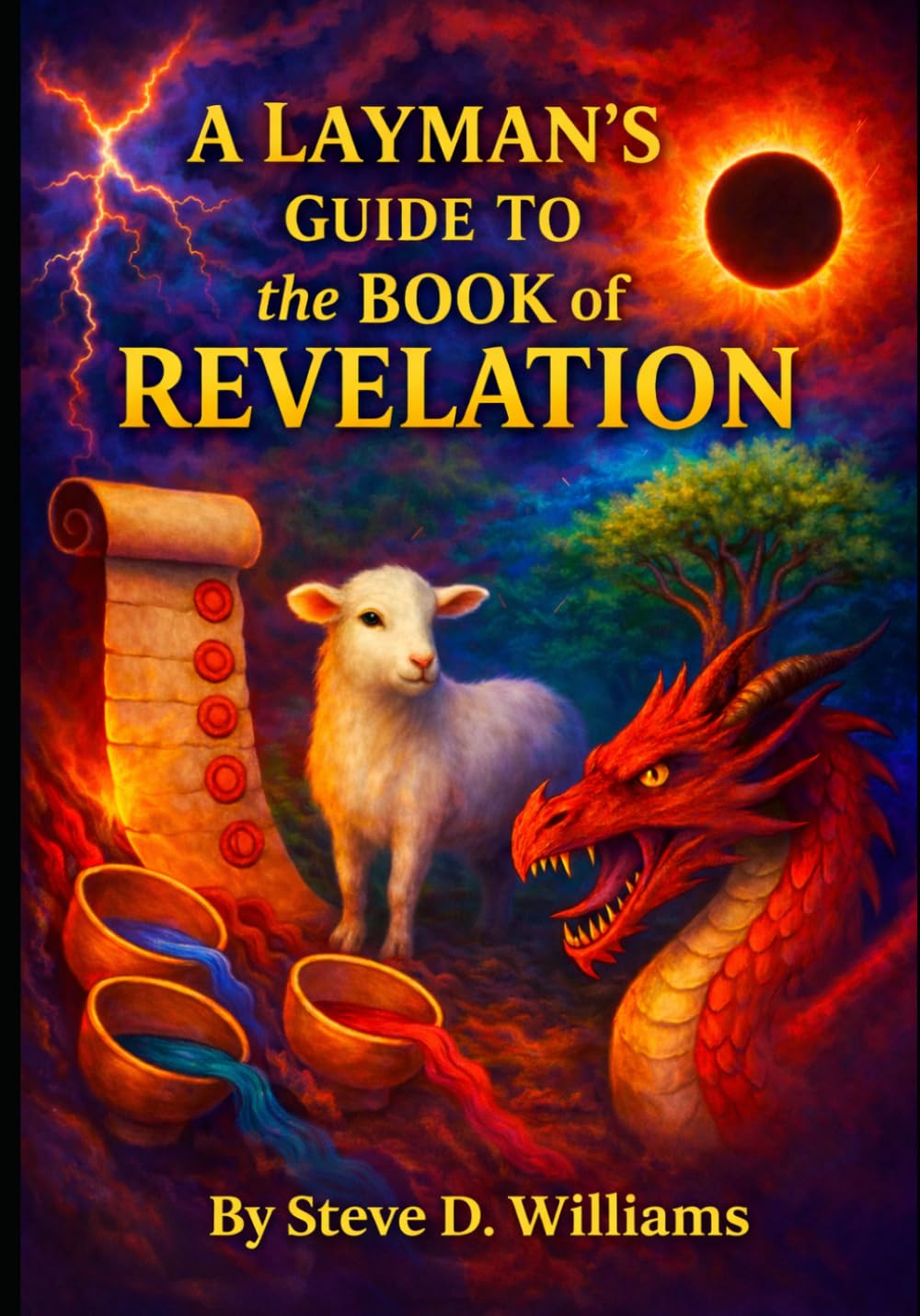 A Layman's Guide to the Book of Revelation: Are you Ready for the End Times?