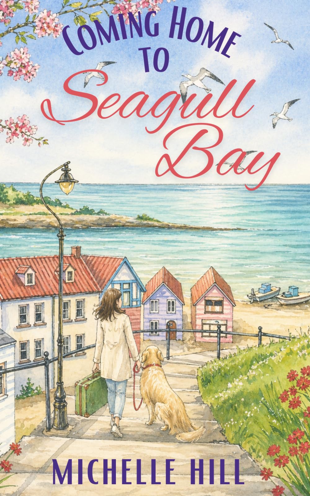 Coming Home to Seagull Bay: A heartwarming & uplifting new coastal town series (Love in Seagull Bay)