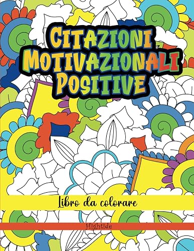 Citazioni motivazionali positive | Libro da colorare: 50 frasi di ispirazione per adulti e adolescenti