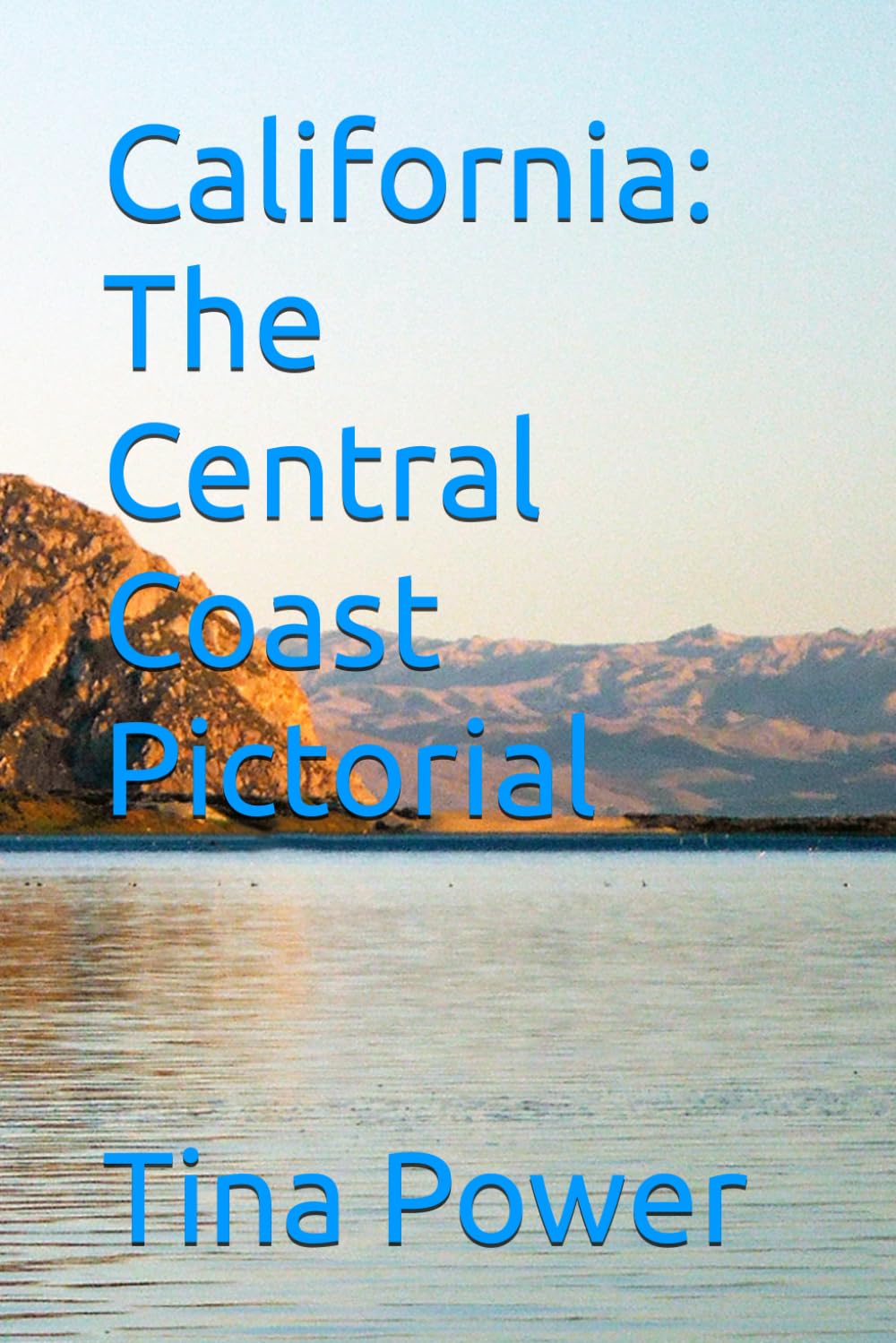 California: The Central Coast Pictorial