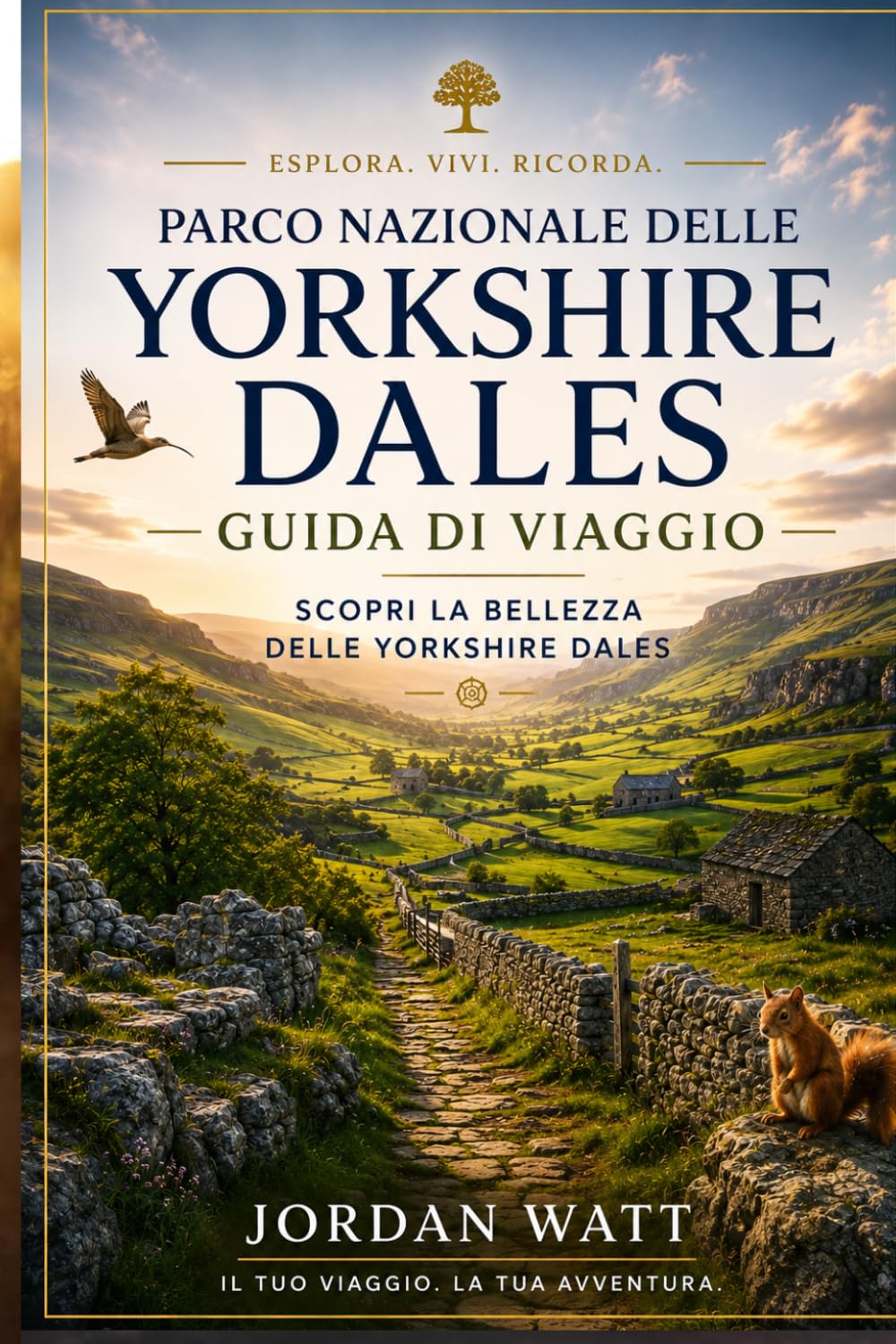 GUIDA DI VIAGGIO DELLE YORKSHIRE DALES (A COLORI): Villaggi, sentieri escursionistici, cascate, castelli, percorsi panoramici, gastronomia locale, ... fuga indimenticabile nella campagna inglese.