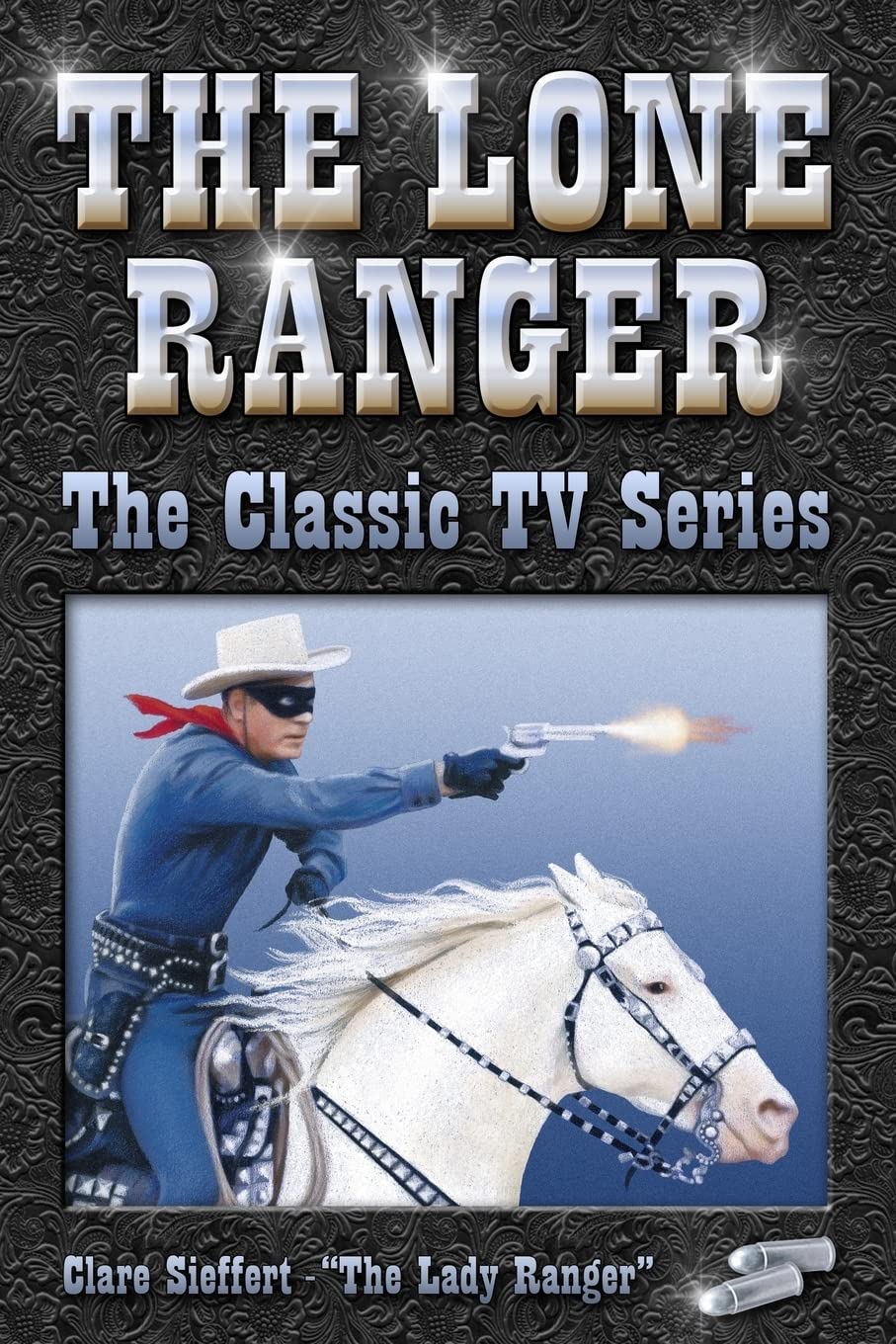 The Lone Ranger (The Classic TV Series)