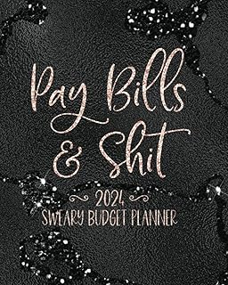 Pay Bills & Shit: 2024 Sweary Budget Planner