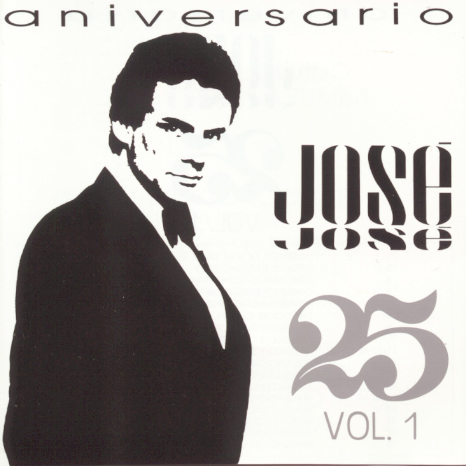 25 Aniversario, Vol. 1 [Audio CD] Jose Jose