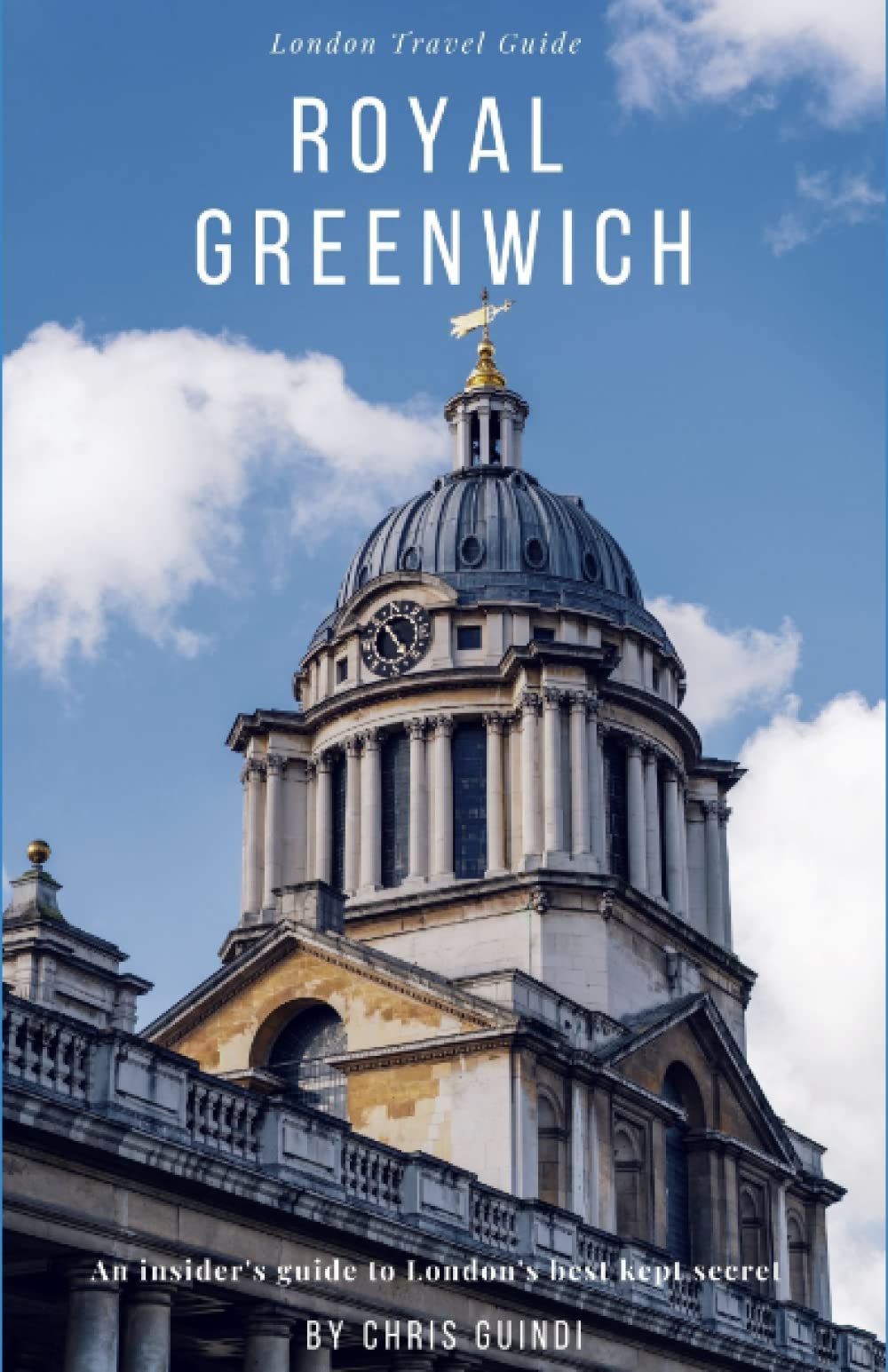 Royal Greenwich: An insider's guide to London's best kept secret