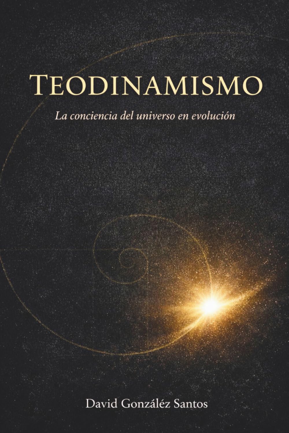 Teodinamismo: La conciencia del universo en evolución