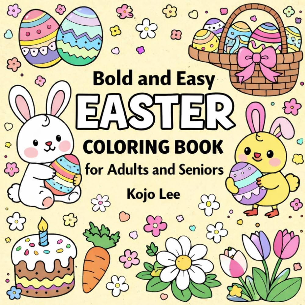 Bold and Easy Easter: Simple Spring and Easter Scenes Coloring Book for Adults and Seniors
