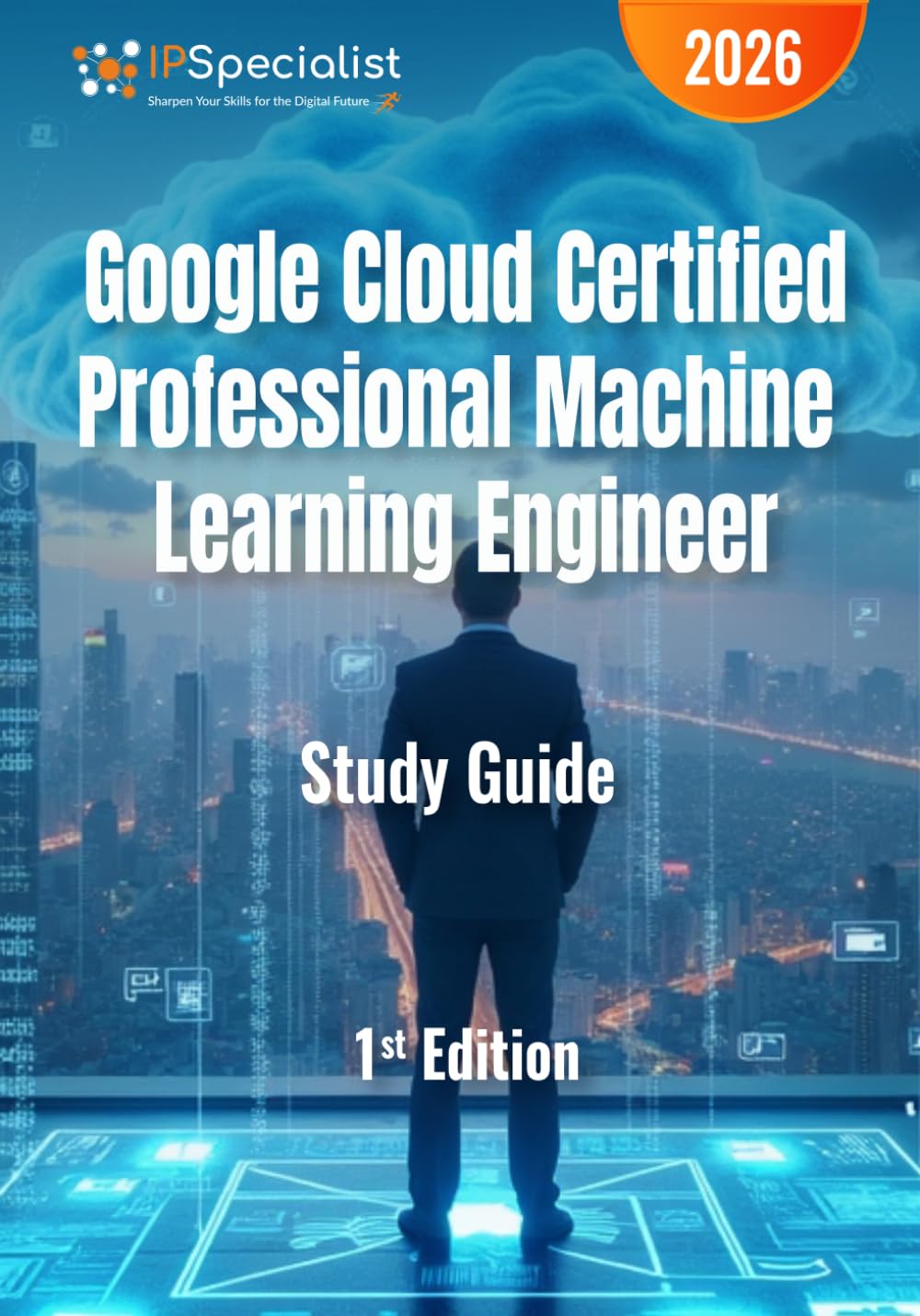 Google Cloud Certified Professional Machine Learning Engineer Study Guide: End-to-End Google Cloud Machine Learning Engineering for Certification Success