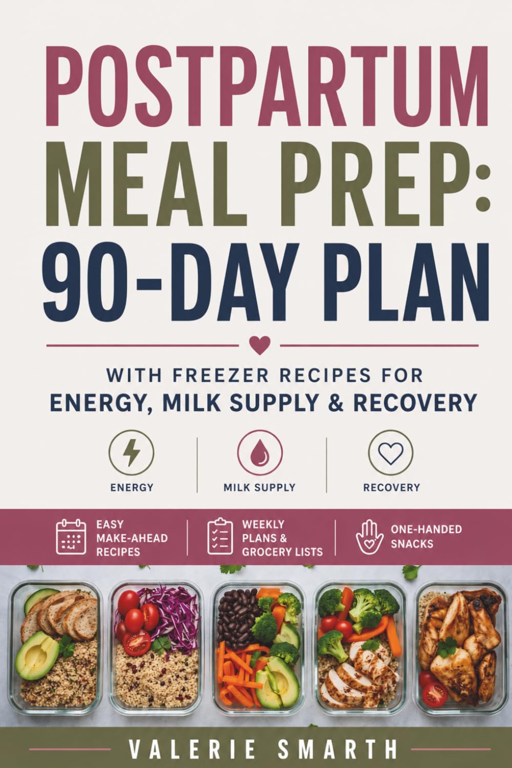 Postpartum Meal Prep: 90-Day Plan with Freezer Recipes for Energy, Milk Supply & Recovery