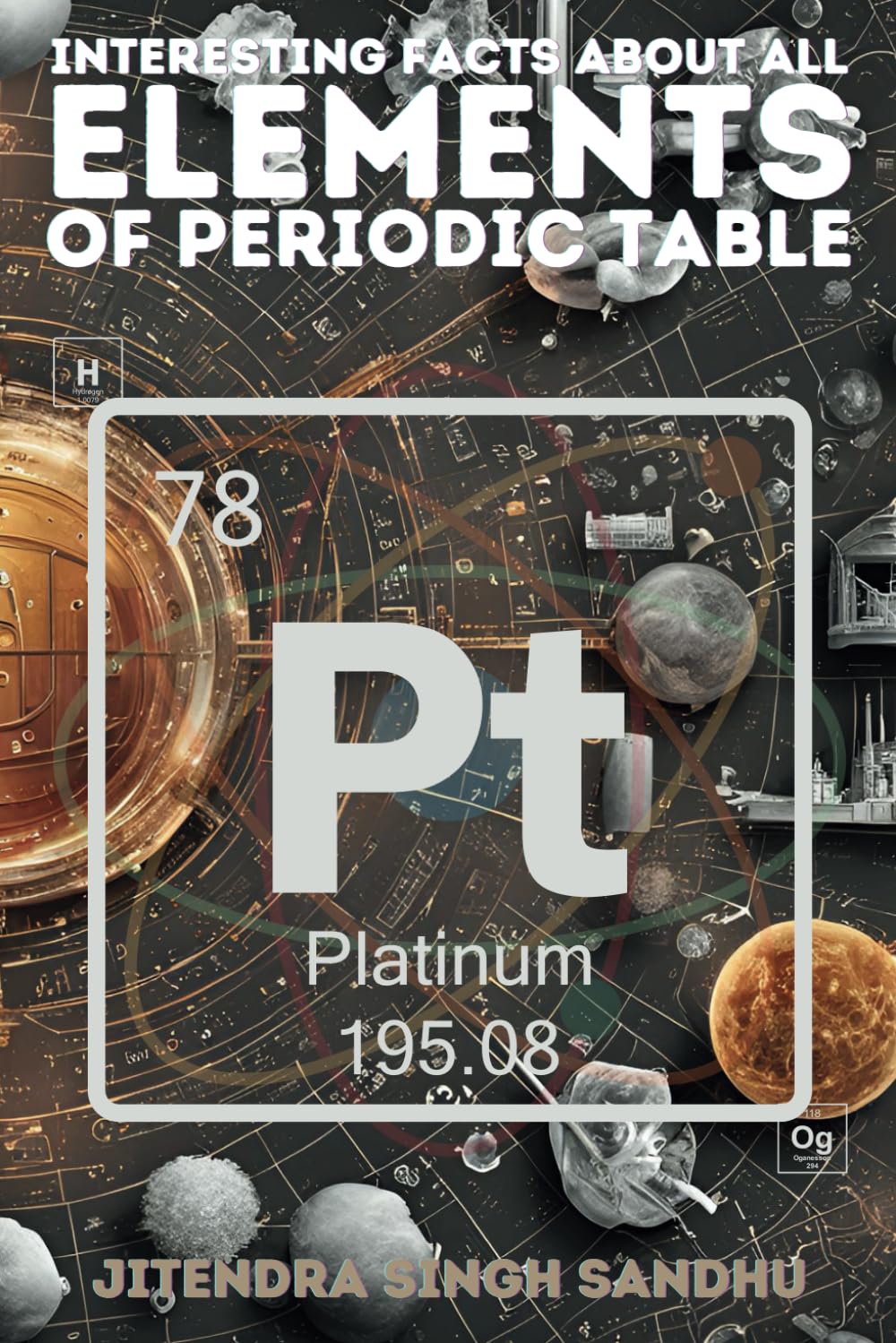 Interesting Facts About All Elements of the Periodic Table Unlocking