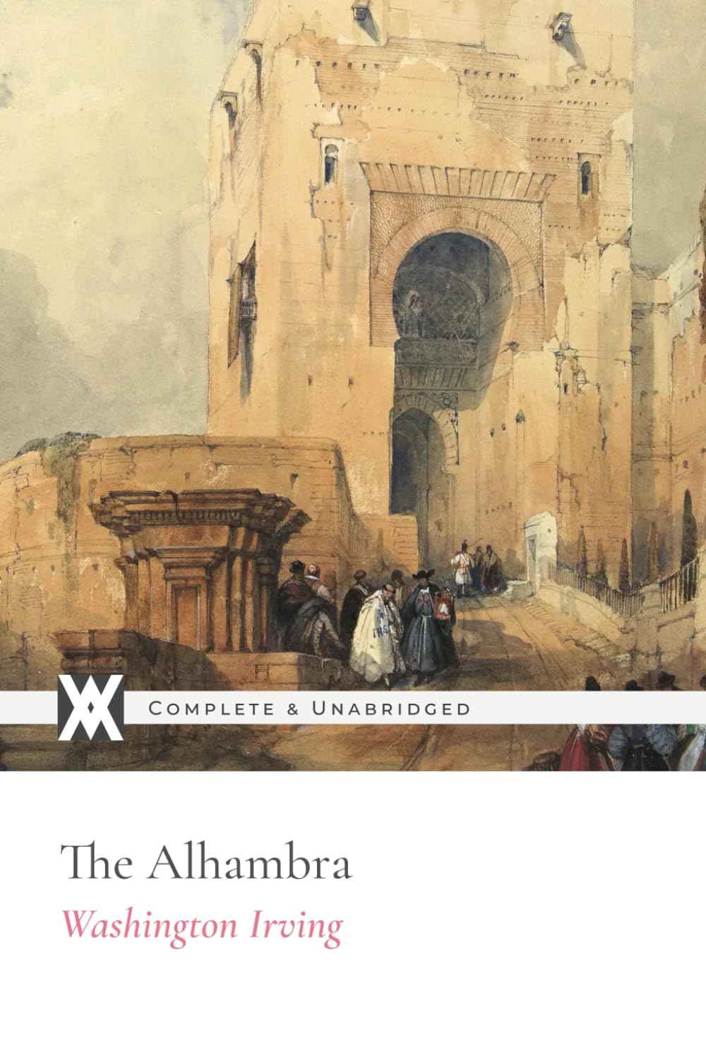 The Alhambra: With Over 100 Illustrations and Page Decorations