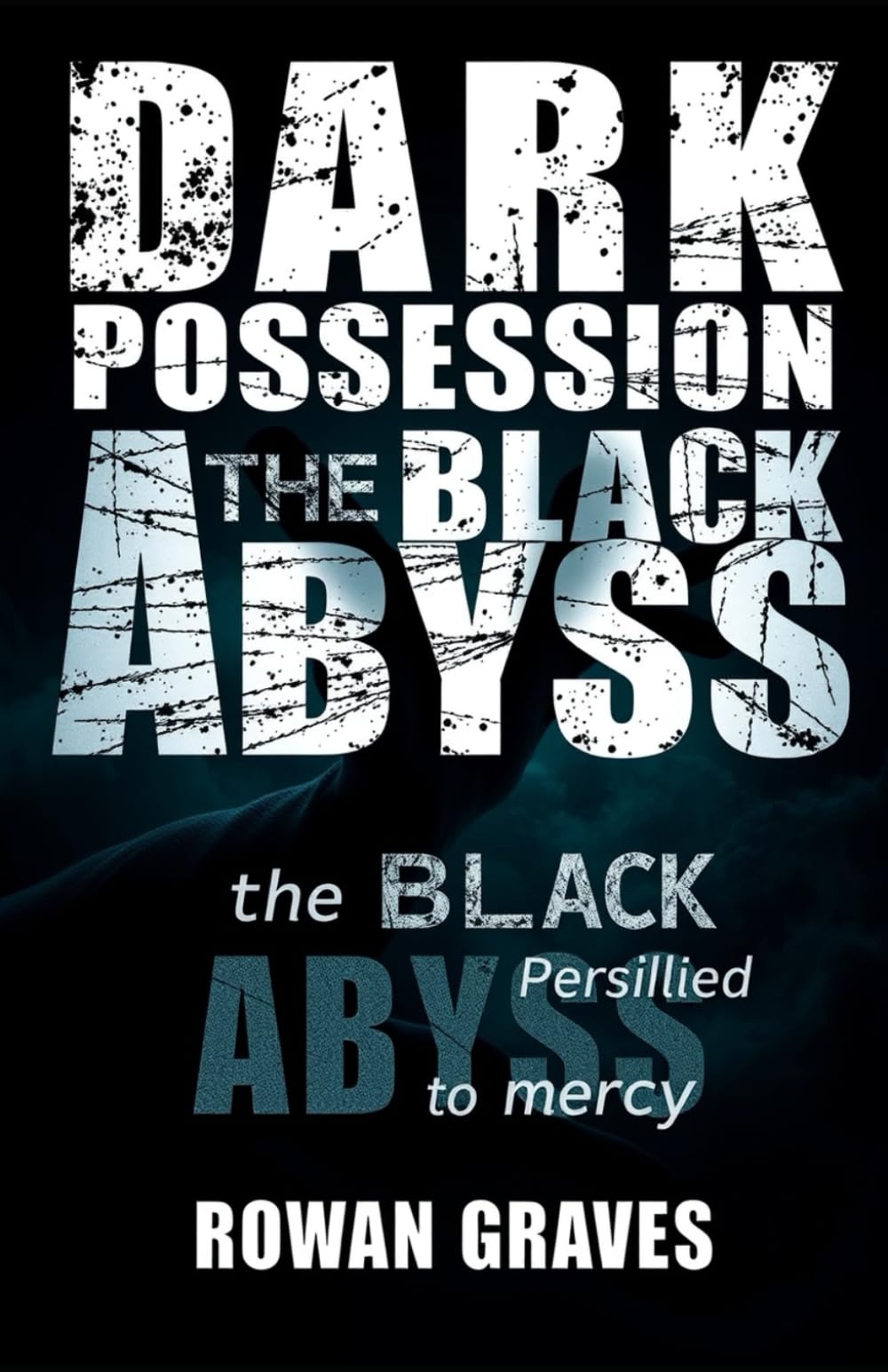 Dark Possession from the Black Abyss: A terrifying descent into darkness where possession knows no mercy.