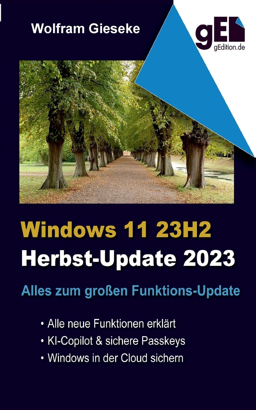 Wolfram Gieseke - Windows 11 23H2: Alles zum großen Funktionsupdate