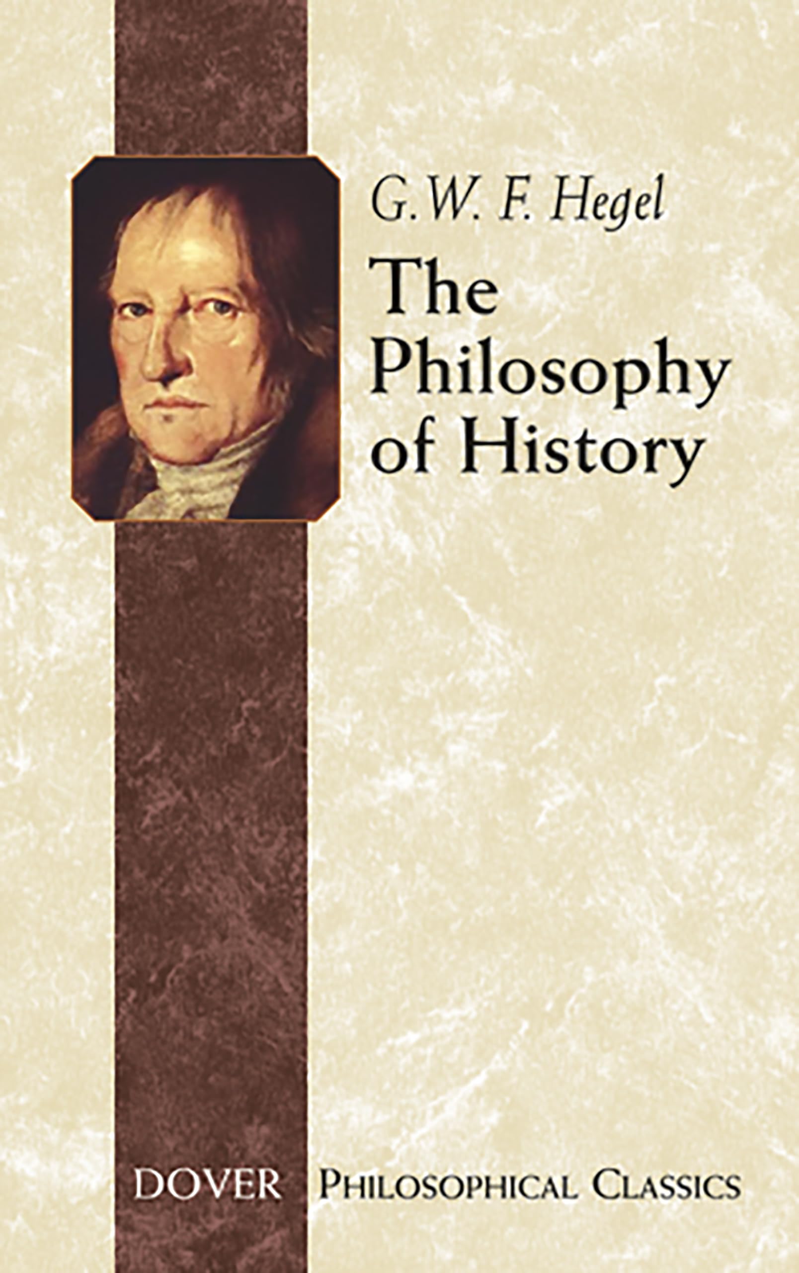 The Philosophy of History : Hegel, Georg Wilhelm Friedrich, Sibree