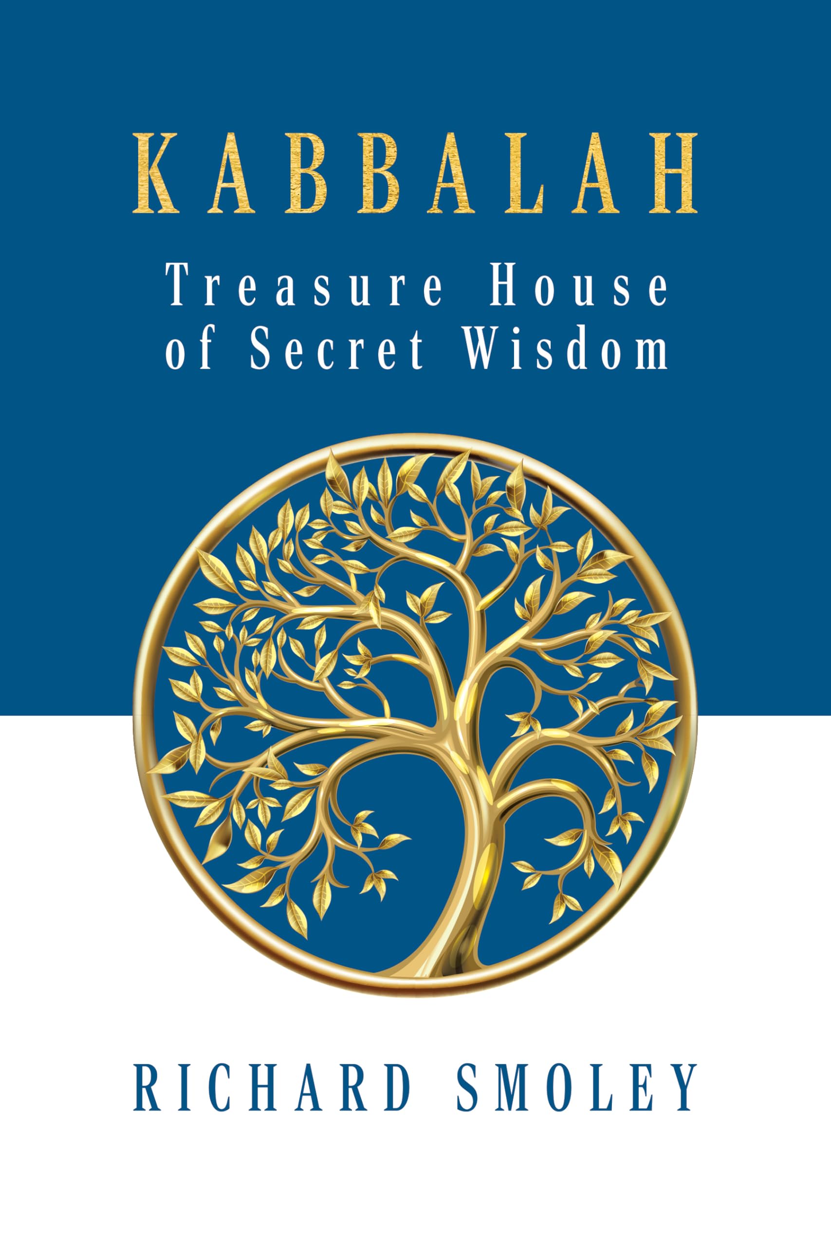 Kabbalah: Treasure House of Secret Wisdom