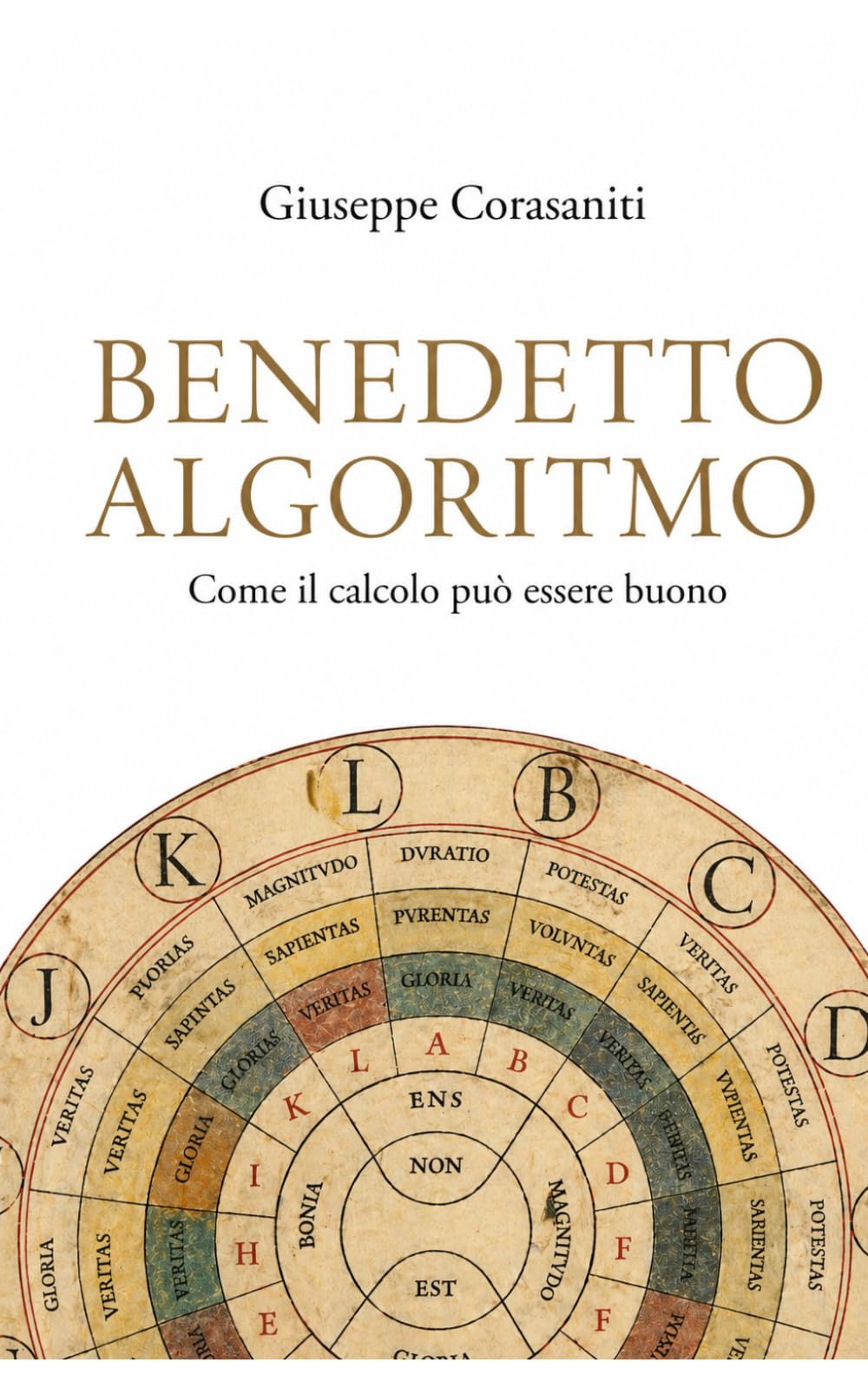 BENEDETTO ALGORITMO: Come il calcolo può essere “buono” (QUESTIONI FRA DIRITTO E TECNOLOGIA)
