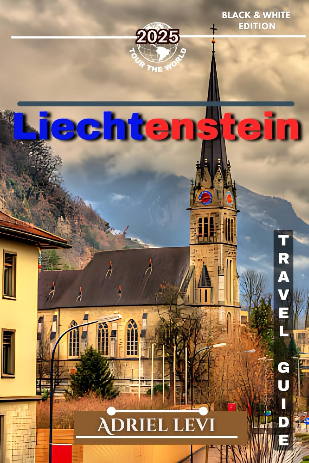 Liechtenstein Travel Guide: Your Ultimate Travel Guide to Top Attractions, Outdoor Adventures, Culture, and Local Tips for 2025