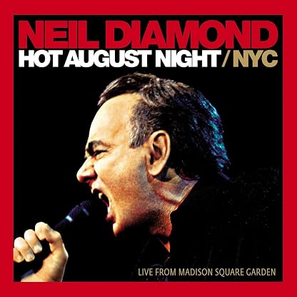Hot August Night/NYC Live From Madison Square Garden [2 LP] por Neil Diamond — capa do álbum