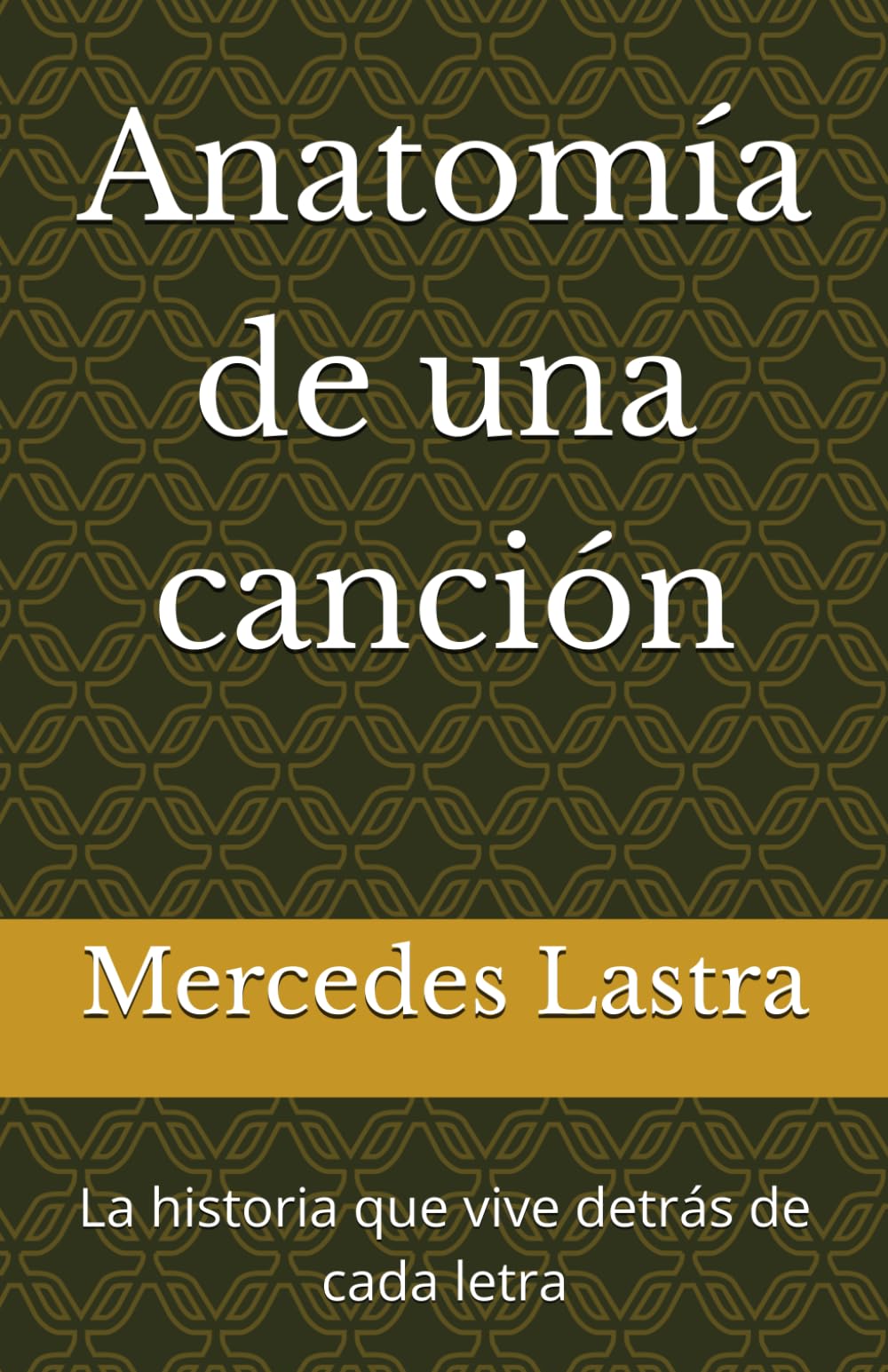 Anatomía de una canción: La historia que vive detrás de cada letra