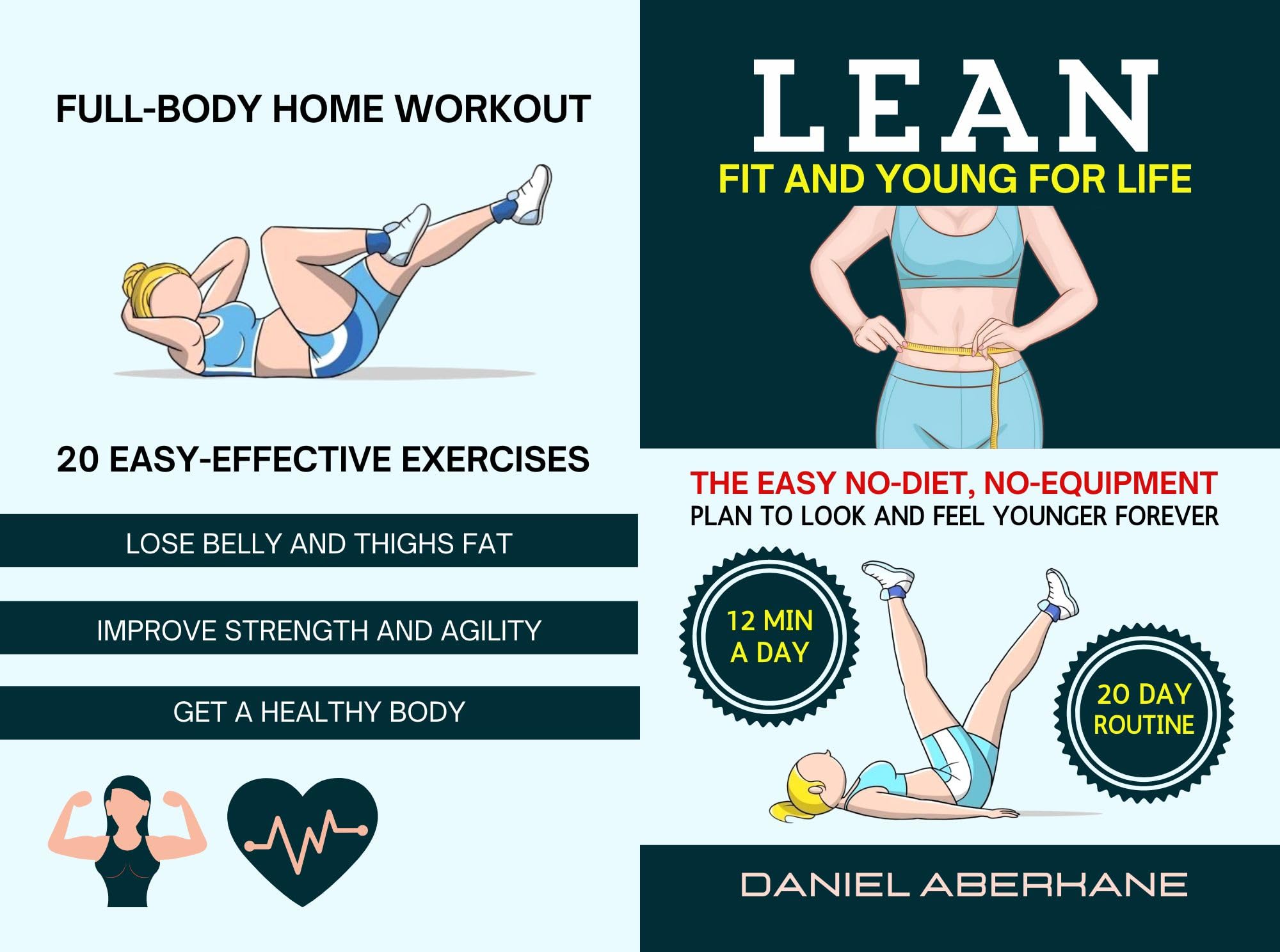 Lean, Fit and Young for Life: The Easy No-Diet, No-Equipment Plan to Look and Feel Younger Ferever (20-Day Routine, 12 Min a Day)