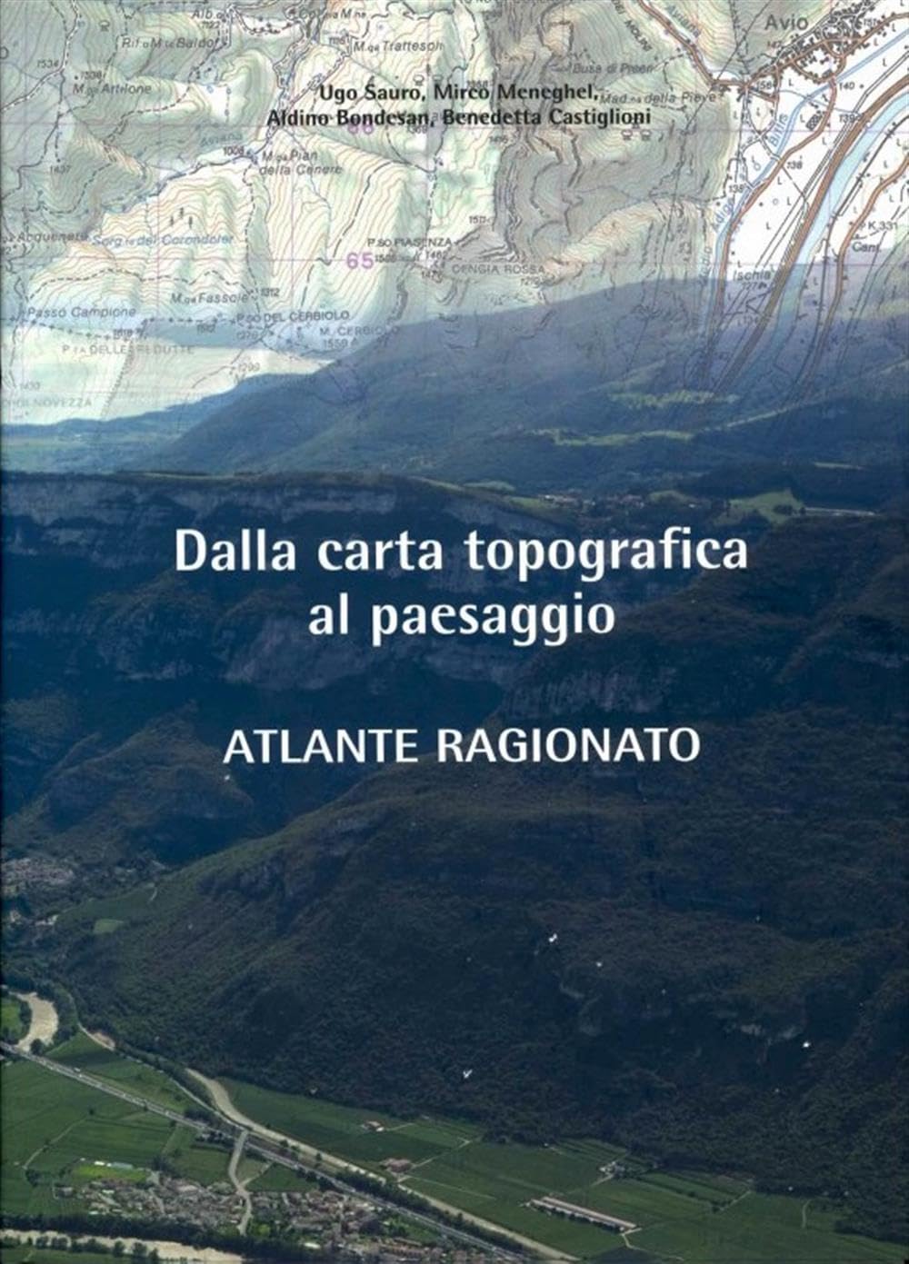 Atlante ragionato. Dalla carta topografica al paesaggio