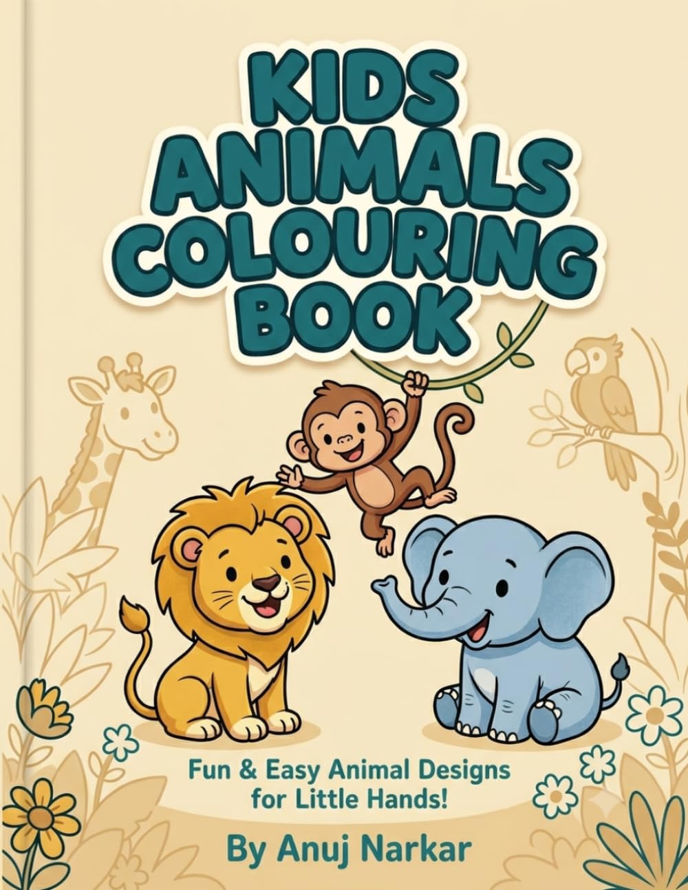 Kids Animals Coloring Book: Cute Jungle, Farm, and Ocean Animals | Easy Educational Activity Book for Preschoolers and Toddlers: An Easy and Fun ... and Sea Animals for Toddlers and Preschool