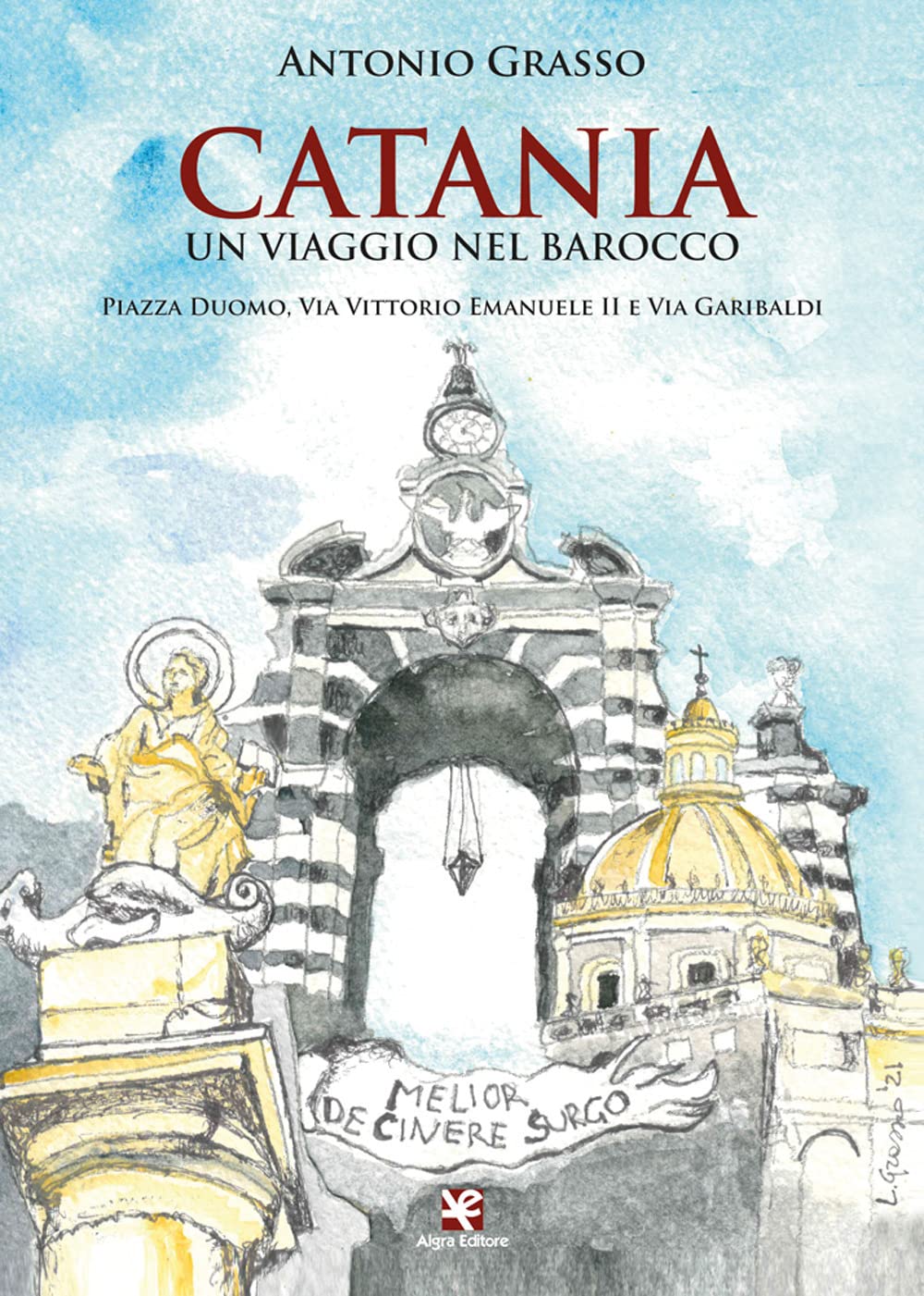Catania. Un Viaggio Nel Barocco. Piazza Duomo, Via Vittorio Emanuele Ii E Via Garibaldi - 4