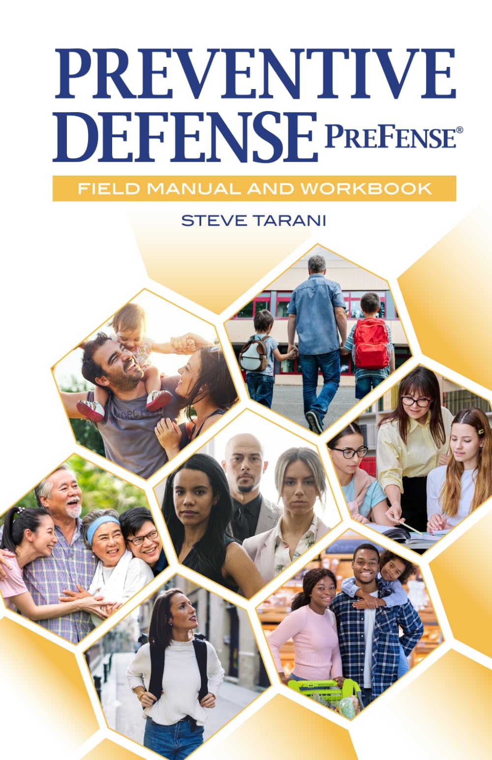 Preventive Defense - PreFense®: Field Manual and Workbook