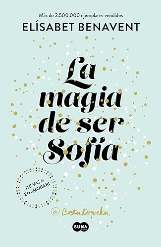 La magia de ser Sofía (Bilogía Sofía 1) (Spanish Edition)