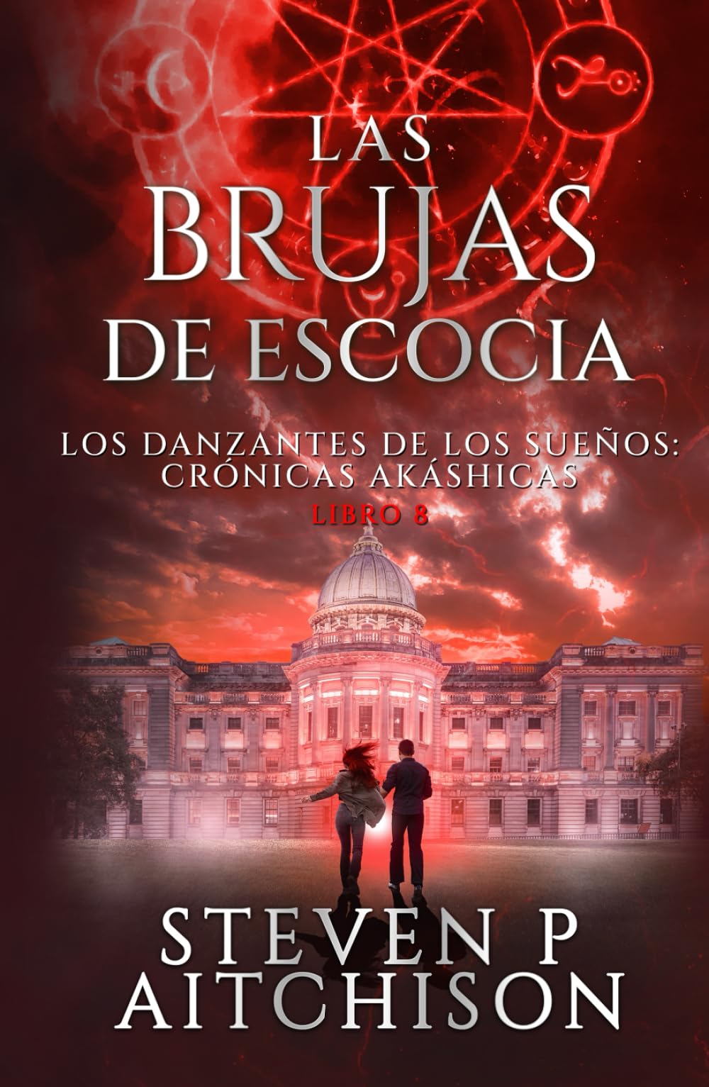 Las Brujas de Escocia: Los Danzantes de Los Sueños Libro 8: Un Thriller de Fantasía Urbana, Magia y Misterio (Las Crónicas Akáshicas)