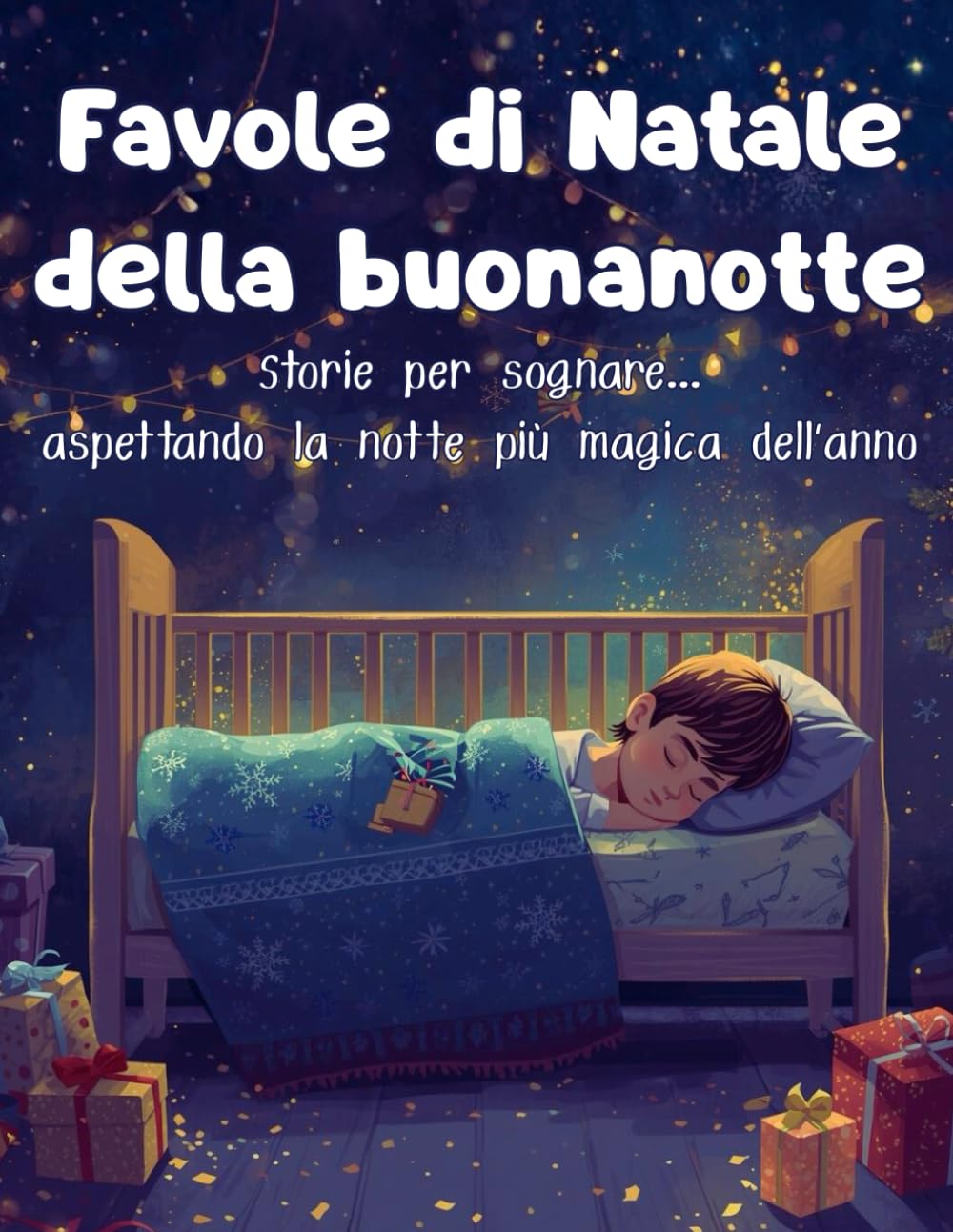 Favole di Natale della buonanotte: Storie per sognare... aspettando la notte più magica dell'anno