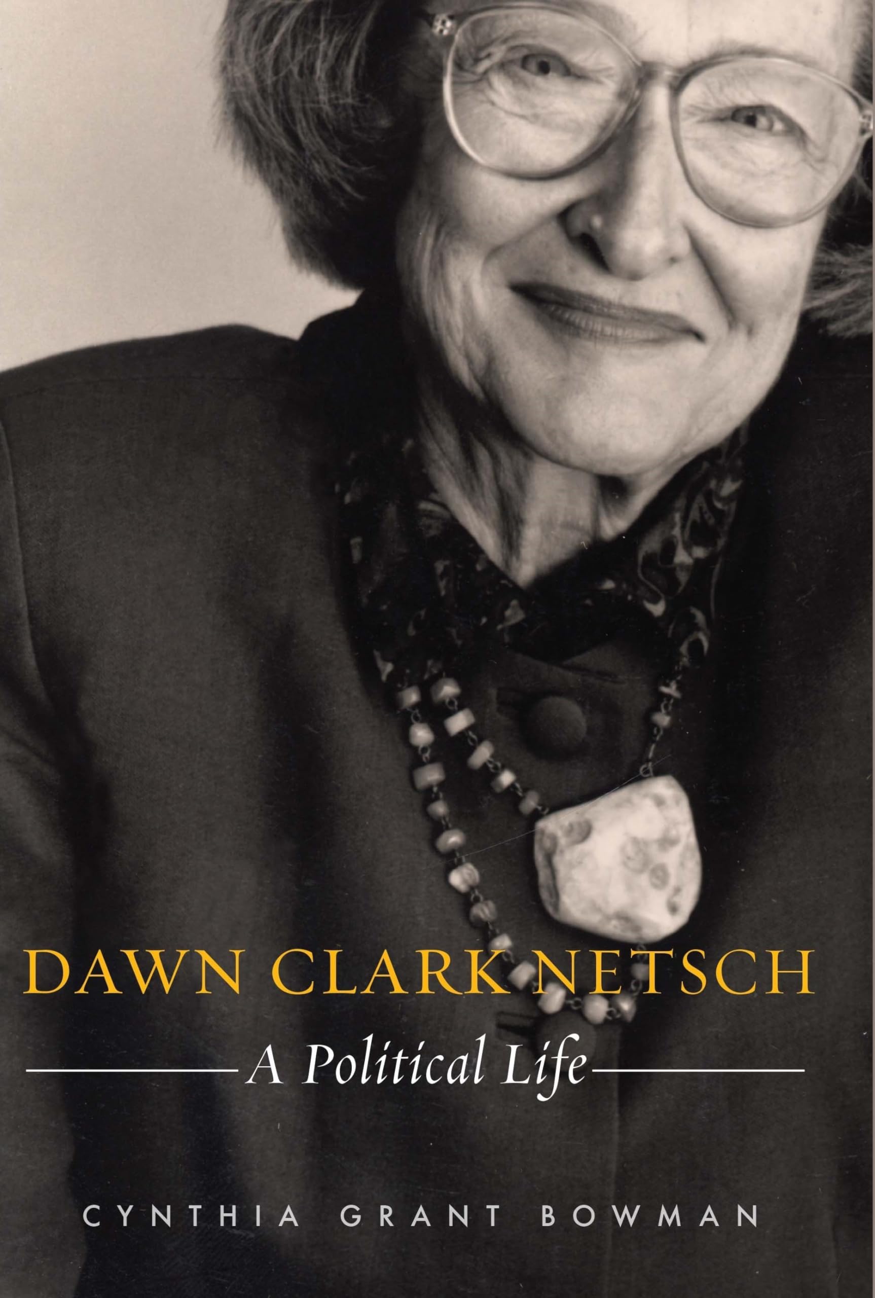 Dawn Clark Netsch: A Political Life (Chicago Lives)