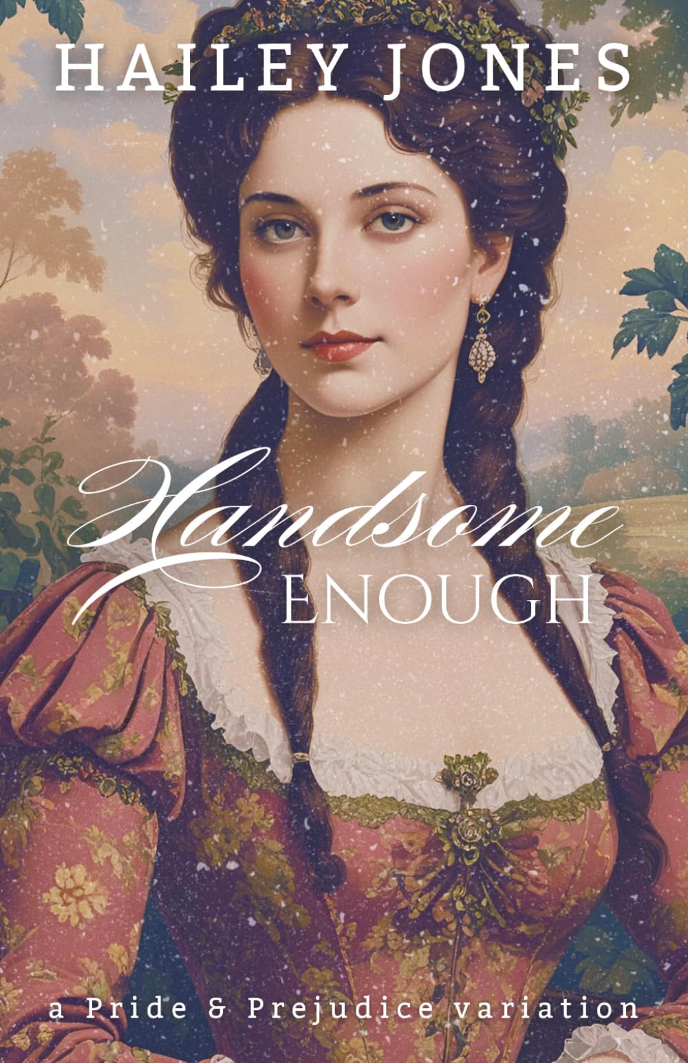 Handsome Enough: A Pride and Prejudice Variation (The Netherfield Collection)