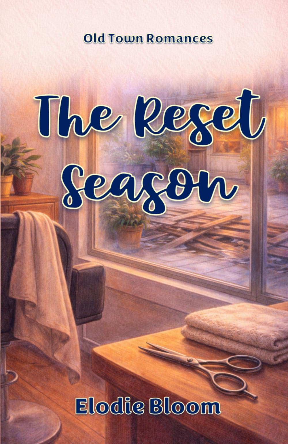 The Reset Season: An Old Town Romances Novel