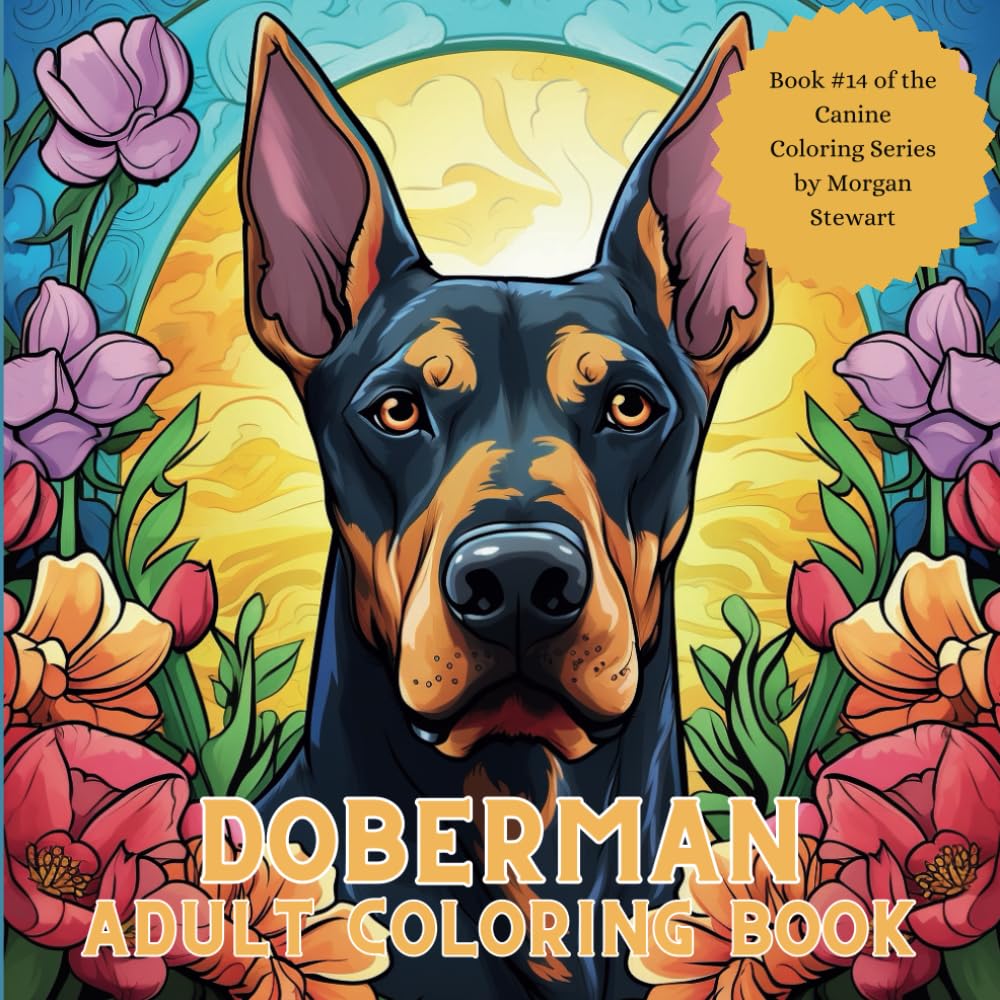 Doberman Coloring Book: A 50-image adult coloring book. (The Canine Coloring Series)