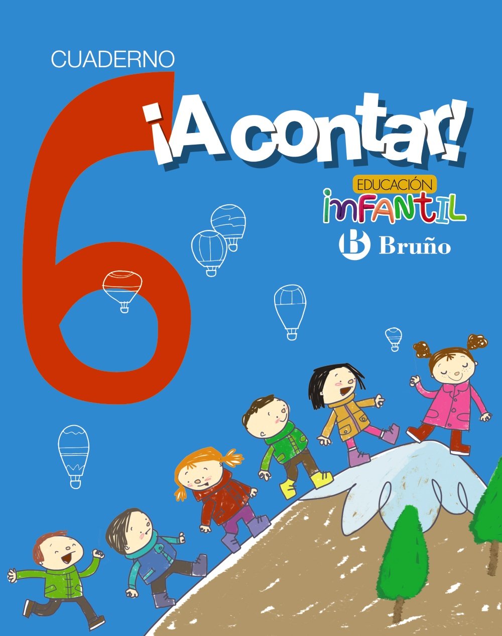 ¡A contar! 6, 5 años educación infantil, cuaderno del alumno: 2017