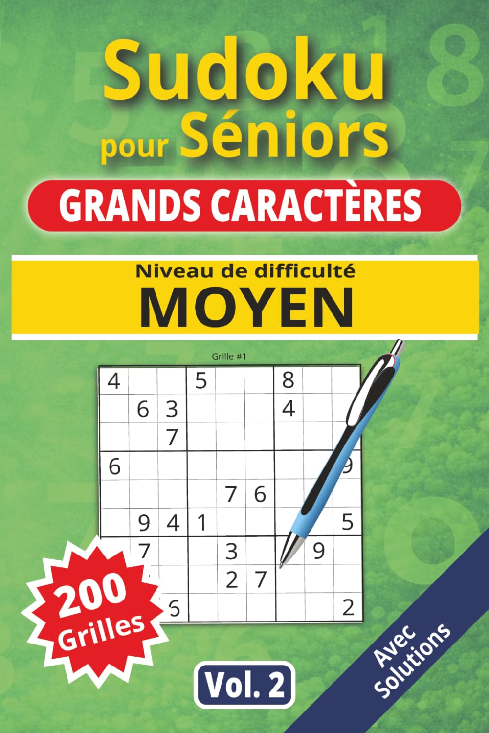 Sudoku pour séniors, Grands caractères, Niveau Moyen, Vol. 2: 200 grilles Moyennement difficile, livre sudoku senior, grands caractères, sudoku facile ... séniors, Grands caractères, Niveau Moyen)
